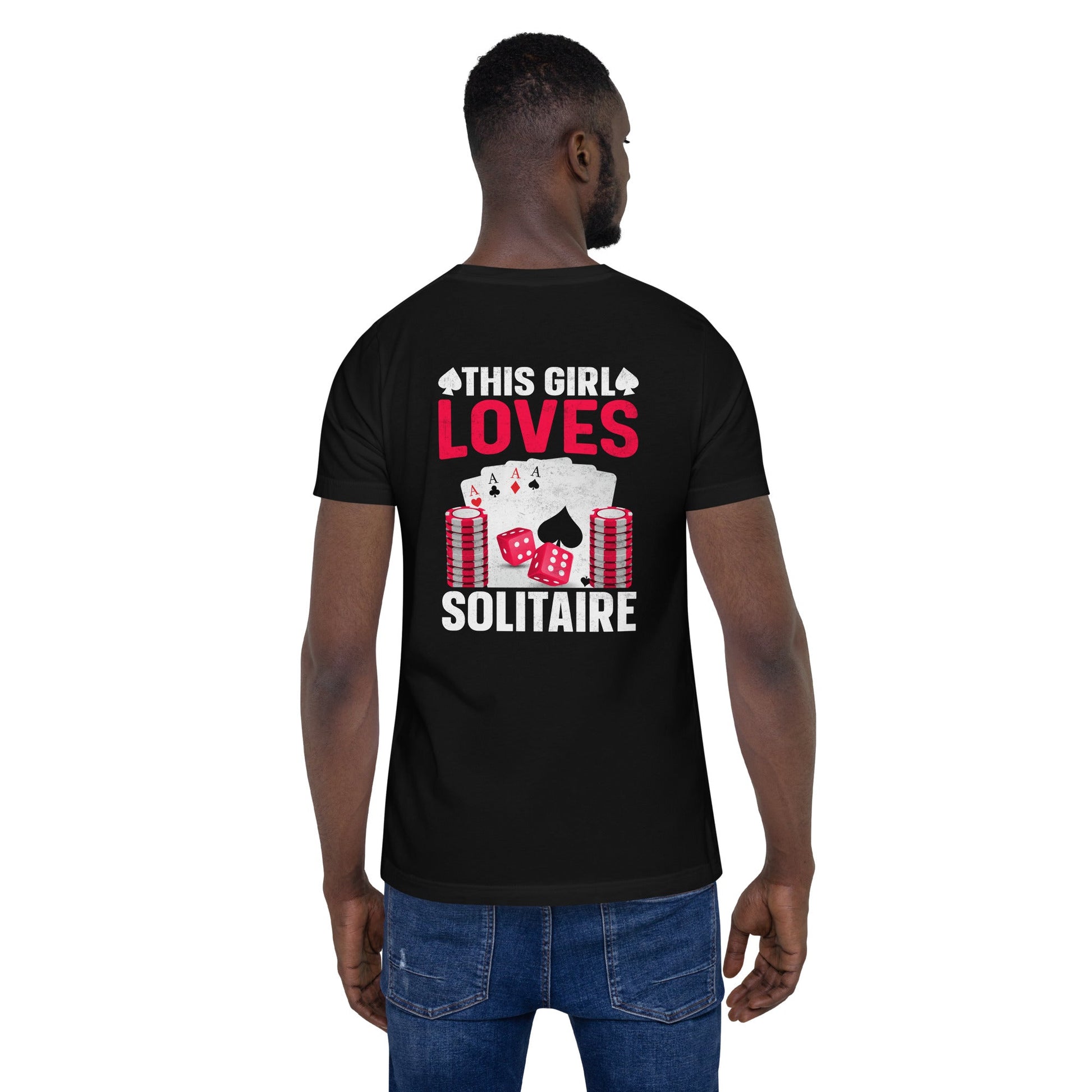 This Girl Loves Solitaire - Unisex t-shirt ( Back Print ) by DarkByteGear