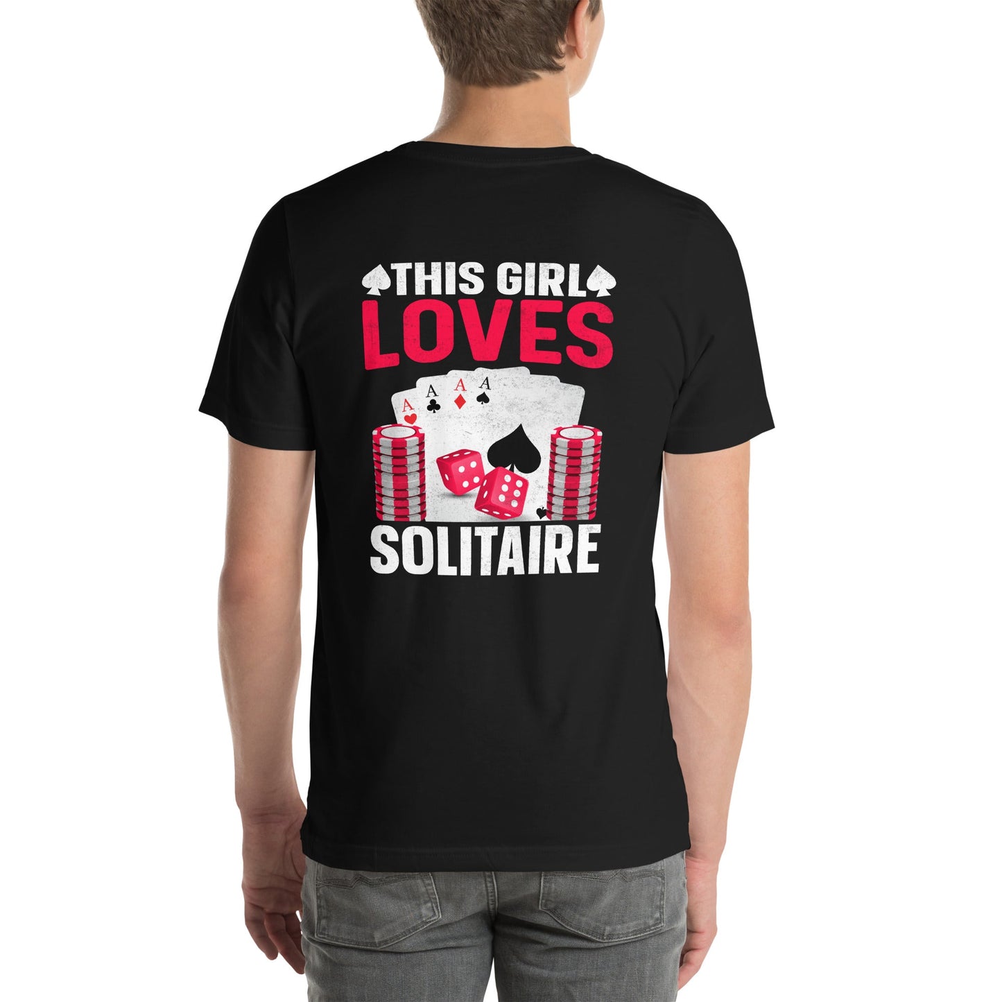 This Girl Loves Solitaire - Unisex t-shirt ( Back Print ) by DarkByteGear