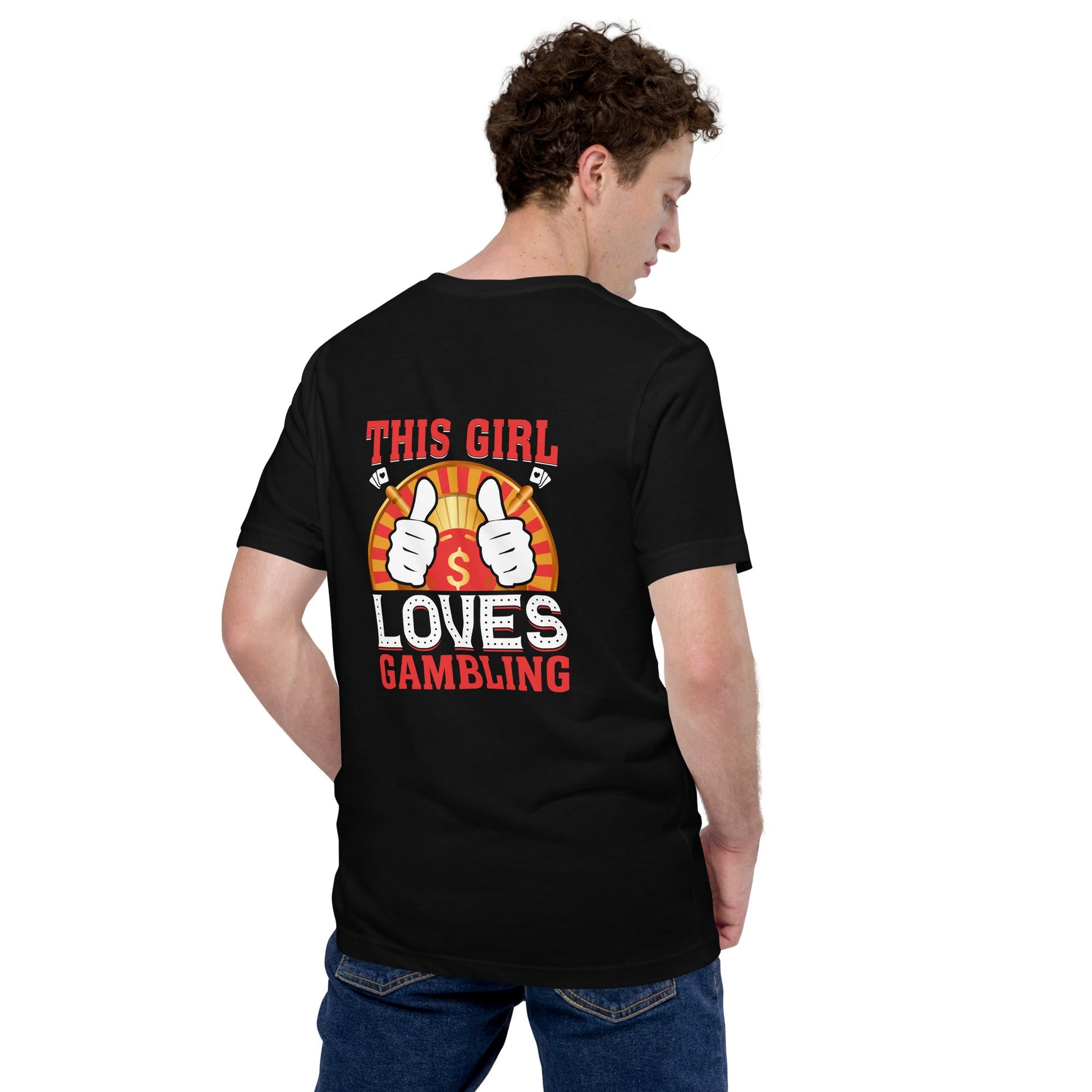 This Girl Loves Gambling - Unisex t-shirt ( Back Print ) by DarkByteGear