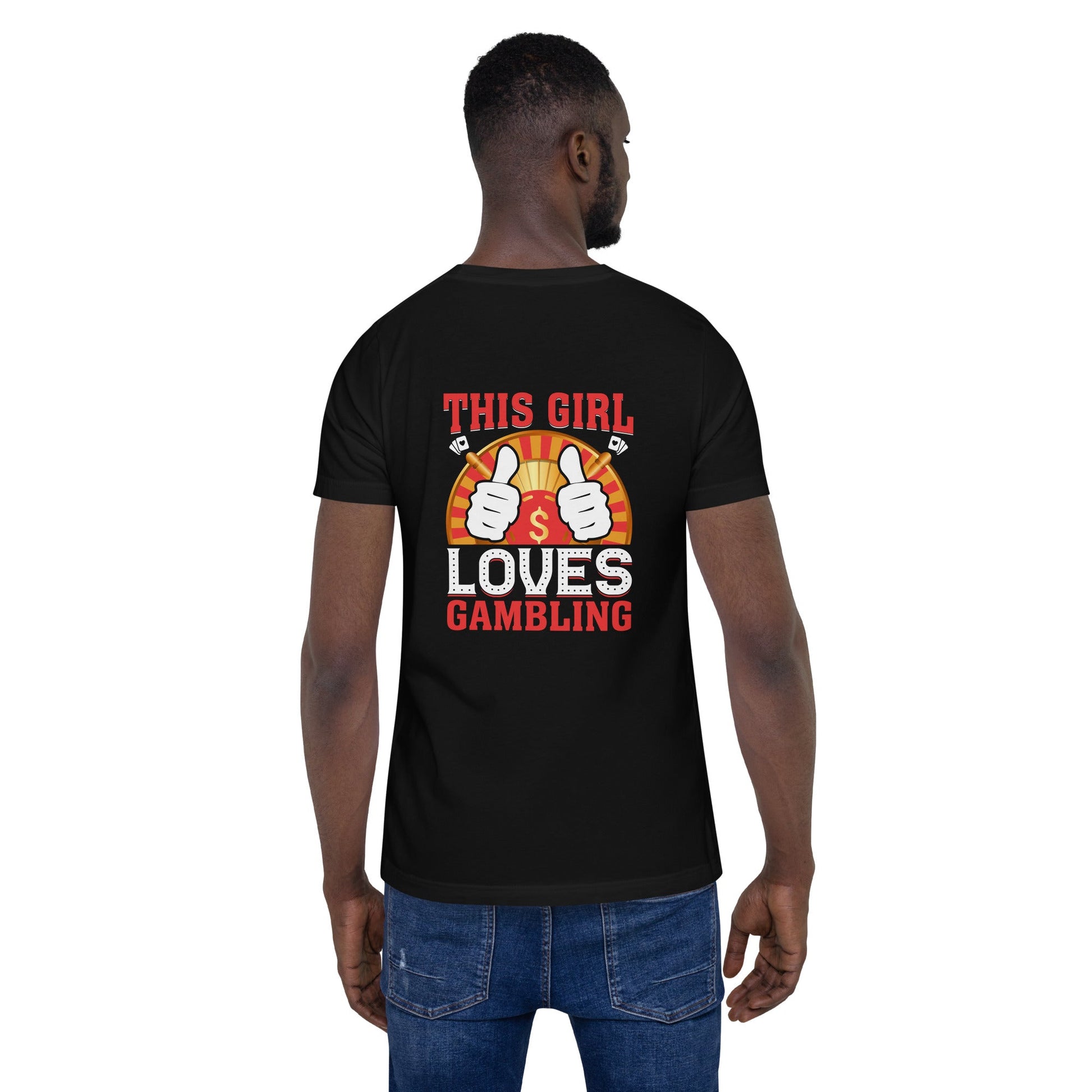 This Girl Loves Gambling - Unisex t-shirt ( Back Print ) by DarkByteGear