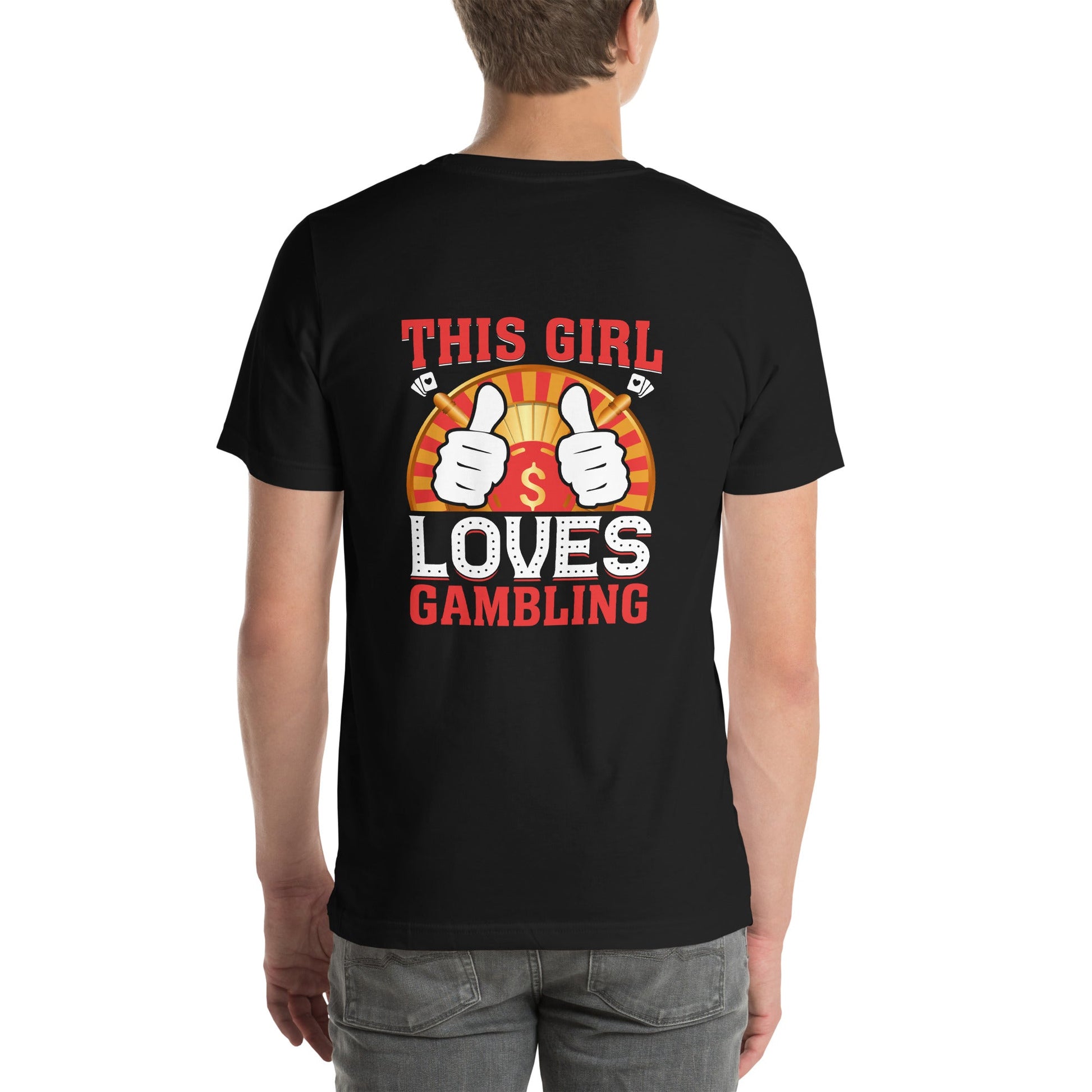 This Girl Loves Gambling - Unisex t-shirt ( Back Print ) by DarkByteGear