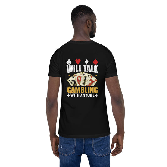 Will Talk about Gambling with everyone - Unisex t-shirt ( Back Print ) by DarkByteGear