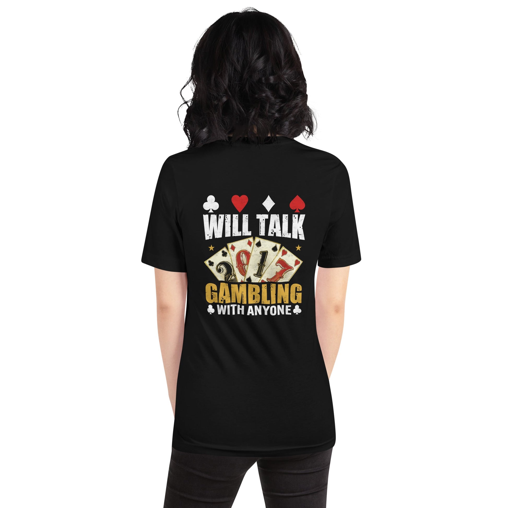 Will Talk about Gambling with everyone - Unisex t-shirt ( Back Print ) by DarkByteGear