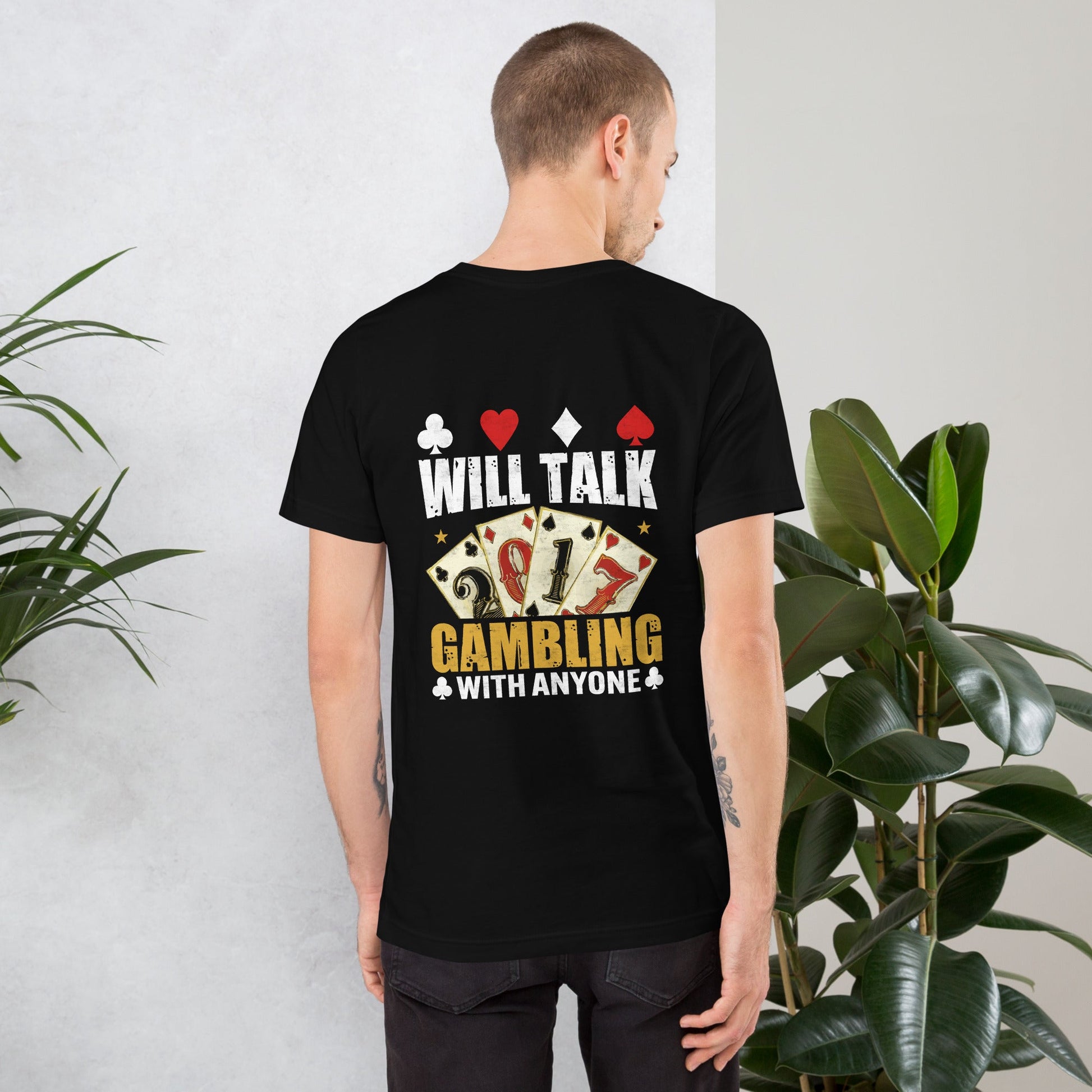Will Talk about Gambling with everyone - Unisex t-shirt ( Back Print ) by DarkByteGear