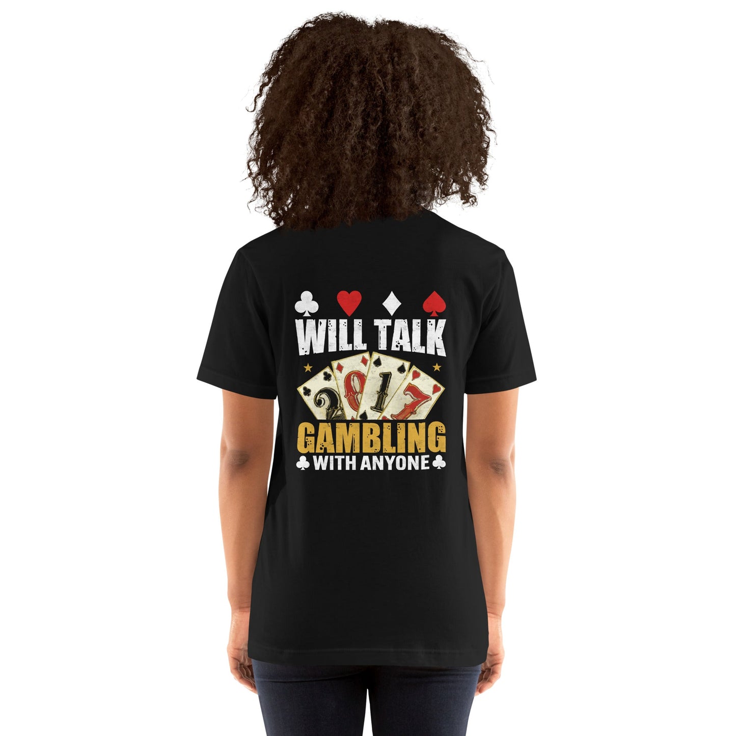 Will Talk about Gambling with everyone - Unisex t-shirt ( Back Print ) by DarkByteGear