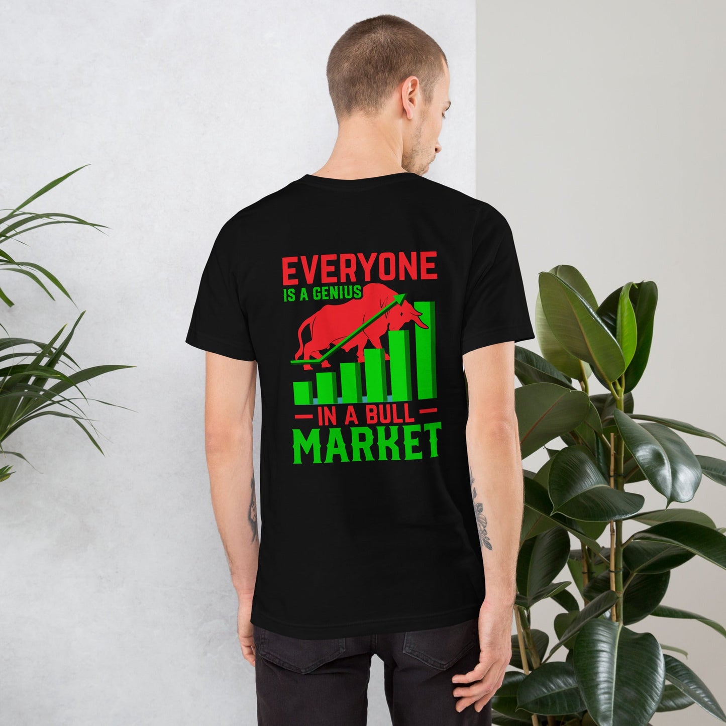 Everyone is a Genius in a Bull Market V1 - Unisex t-shirt ( Back Print ) by DarkByteGear