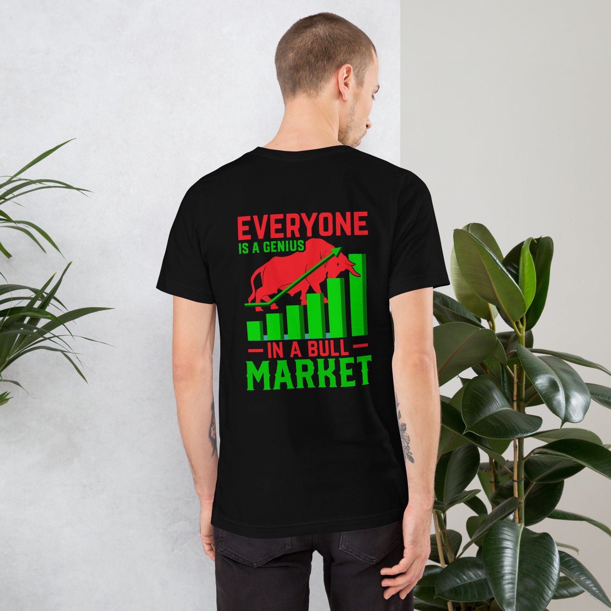 Everyone is a Genius in a Bull Market V1 - Unisex t-shirt ( Back Print ) by DarkByteGear