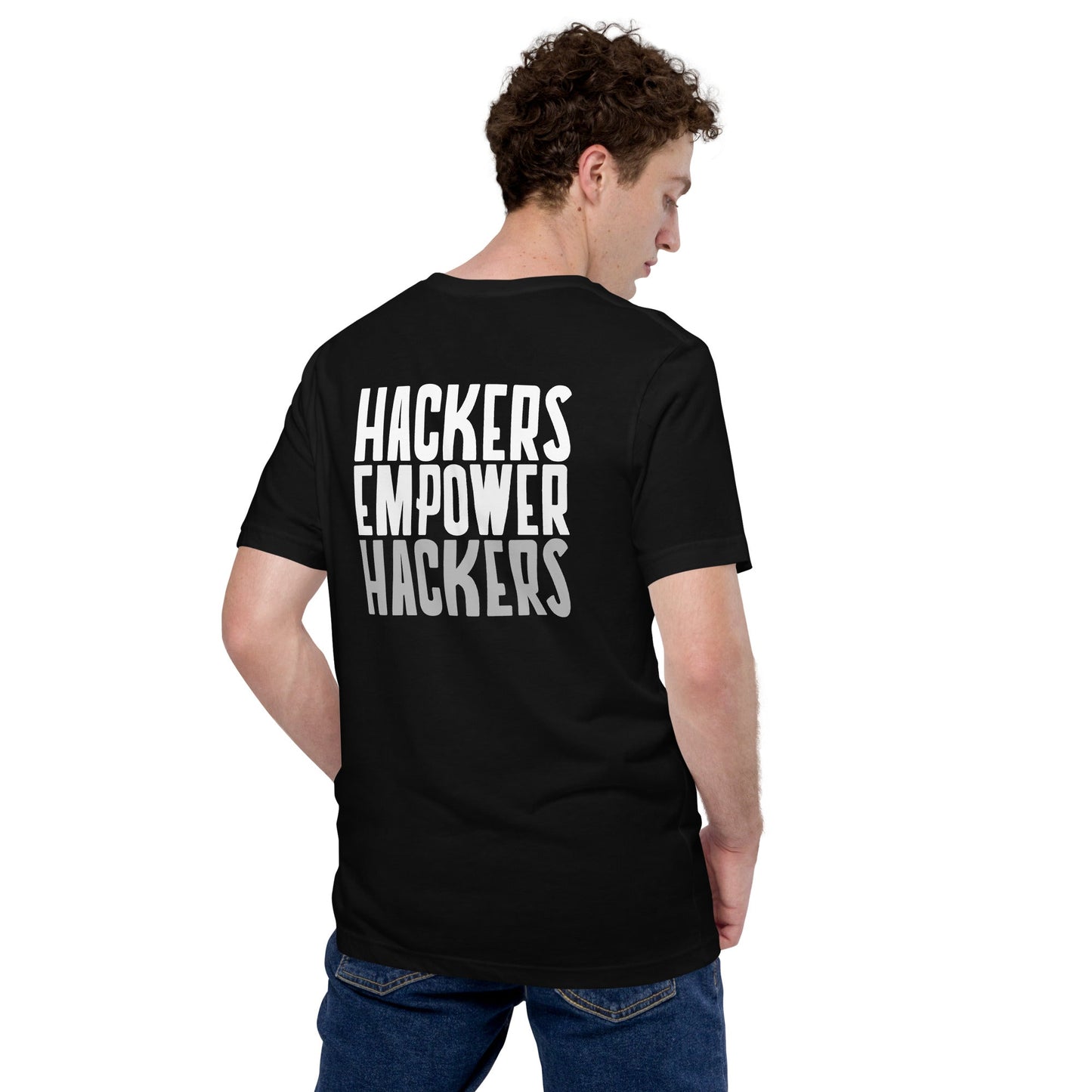 Hackers Empower Hackers - Unisex t-shirt ( Back Print ) by DarkByteGear