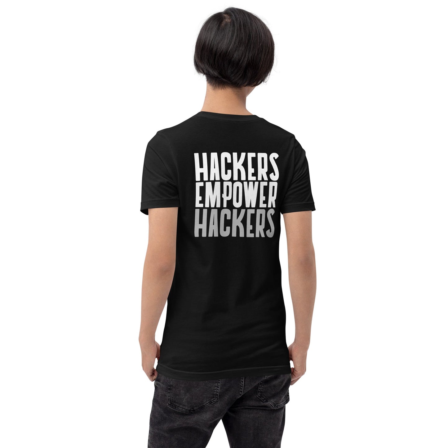 Hackers Empower Hackers - Unisex t-shirt ( Back Print ) by DarkByteGear