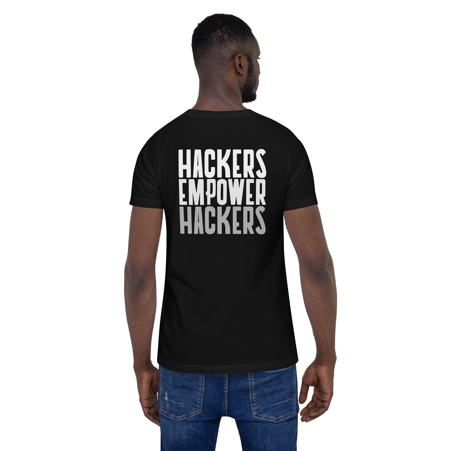 Hackers Empower Hackers - Unisex t-shirt ( Back Print ) by DarkByteGear