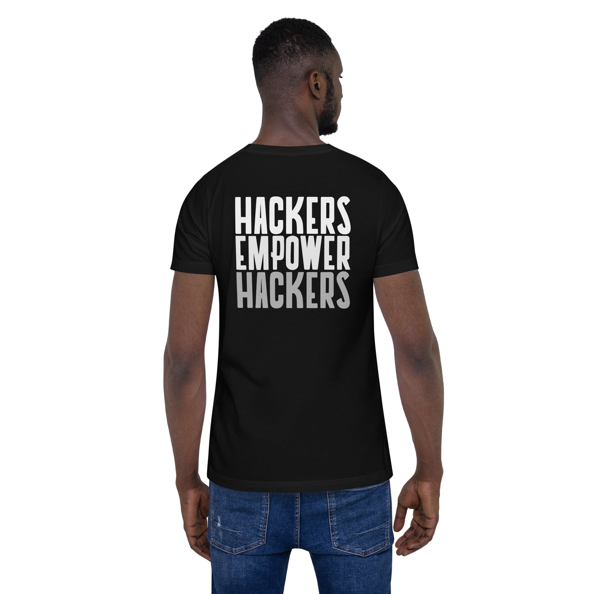Hackers Empower Hackers - Unisex t-shirt ( Back Print ) by DarkByteGear