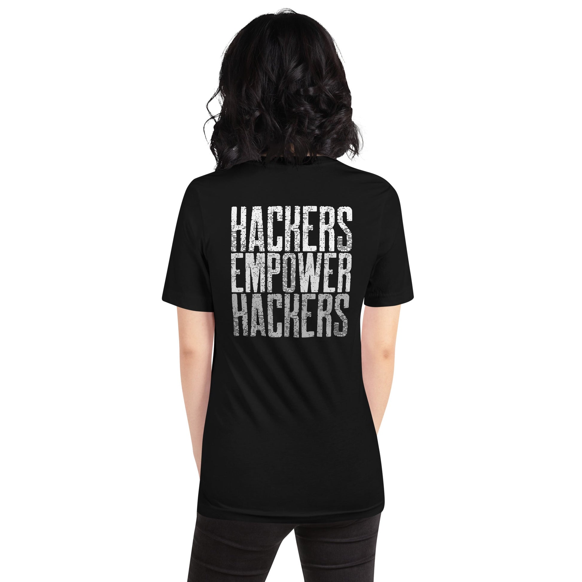 Hackers Empower Hackers V1 - Unisex t-shirt ( Back Print ) by DarkByteGear