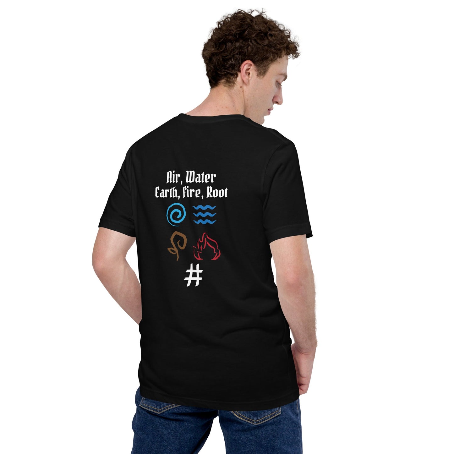 Air, Water, Earth, Fire, Root - Unisex t-shirt ( Back Print ) by DarkByteGear