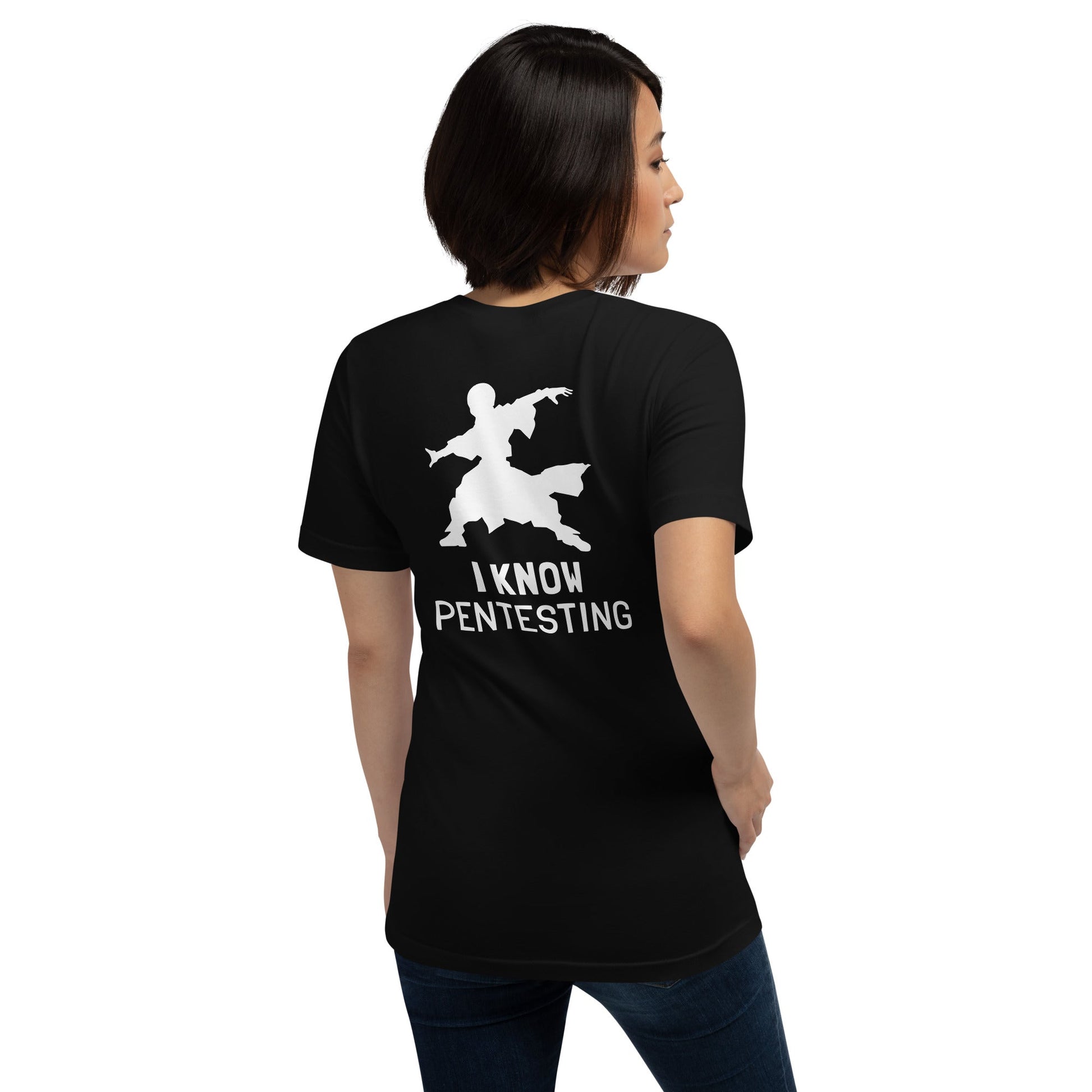 I Know Pentesting - Unisex t-shirt ( Back Print ) by DarkByteGear