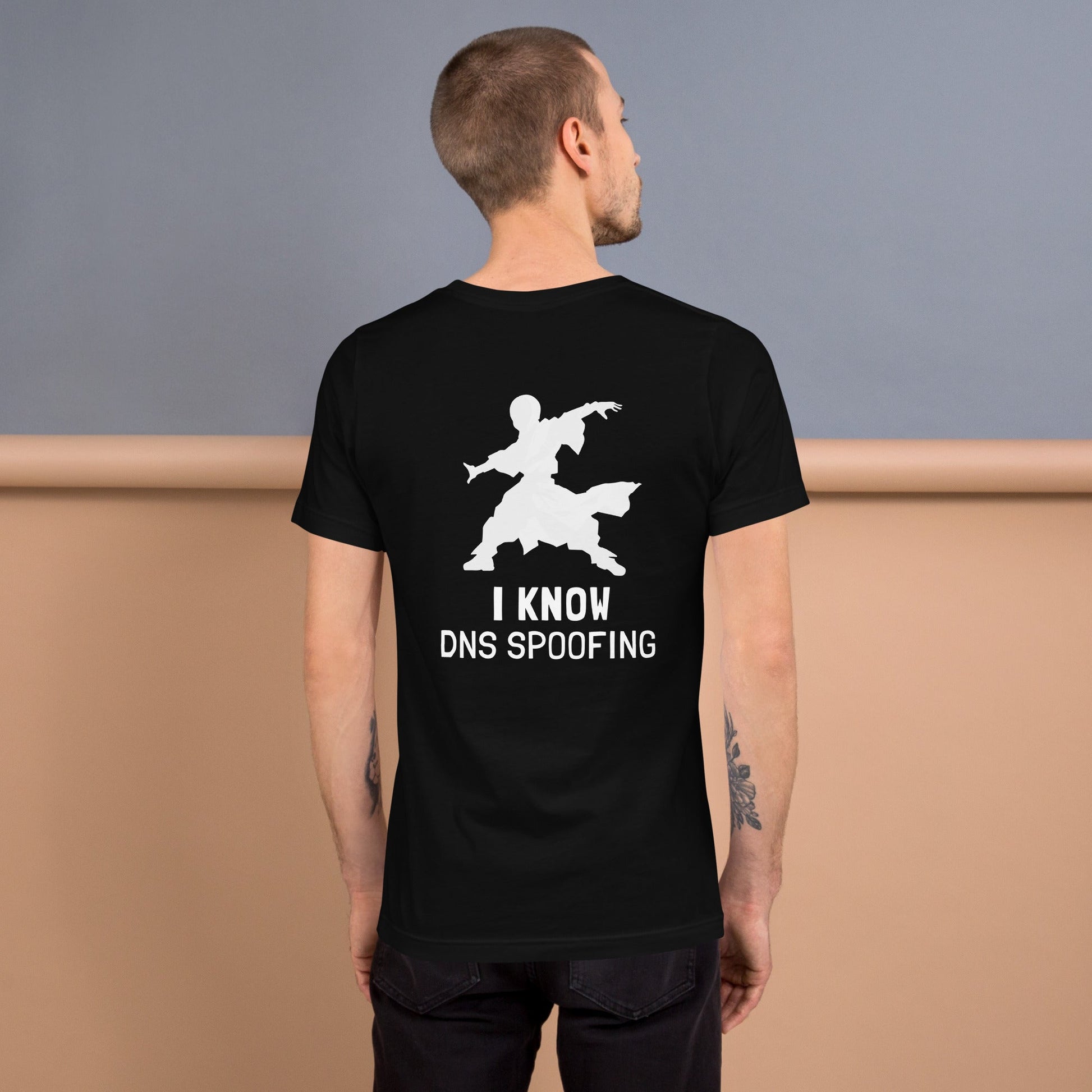 I Know DNS Spoofing - Unisex t-shirt ( Back Print ) by DarkByteGear