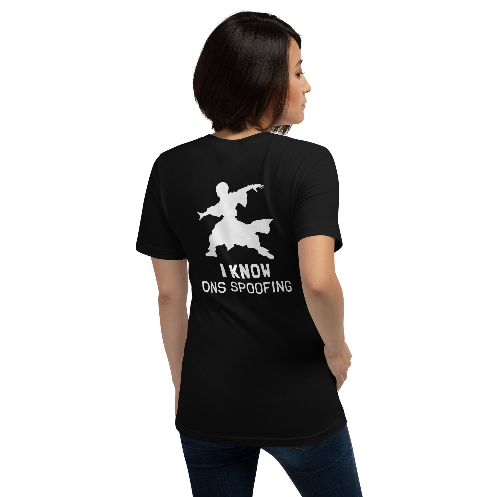I Know DNS Spoofing - Unisex t-shirt ( Back Print ) by DarkByteGear