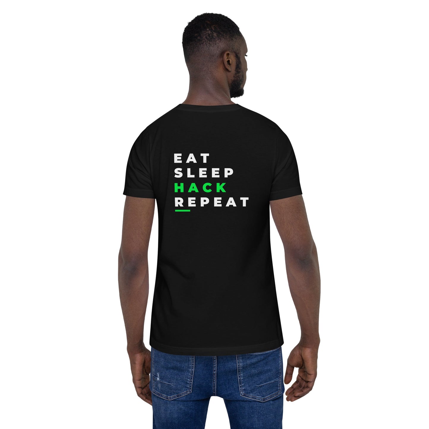 Eat, Sleep, Hack, Repeat V2 - Unisex t-shirt ( Back Print ) by DarkByteGear