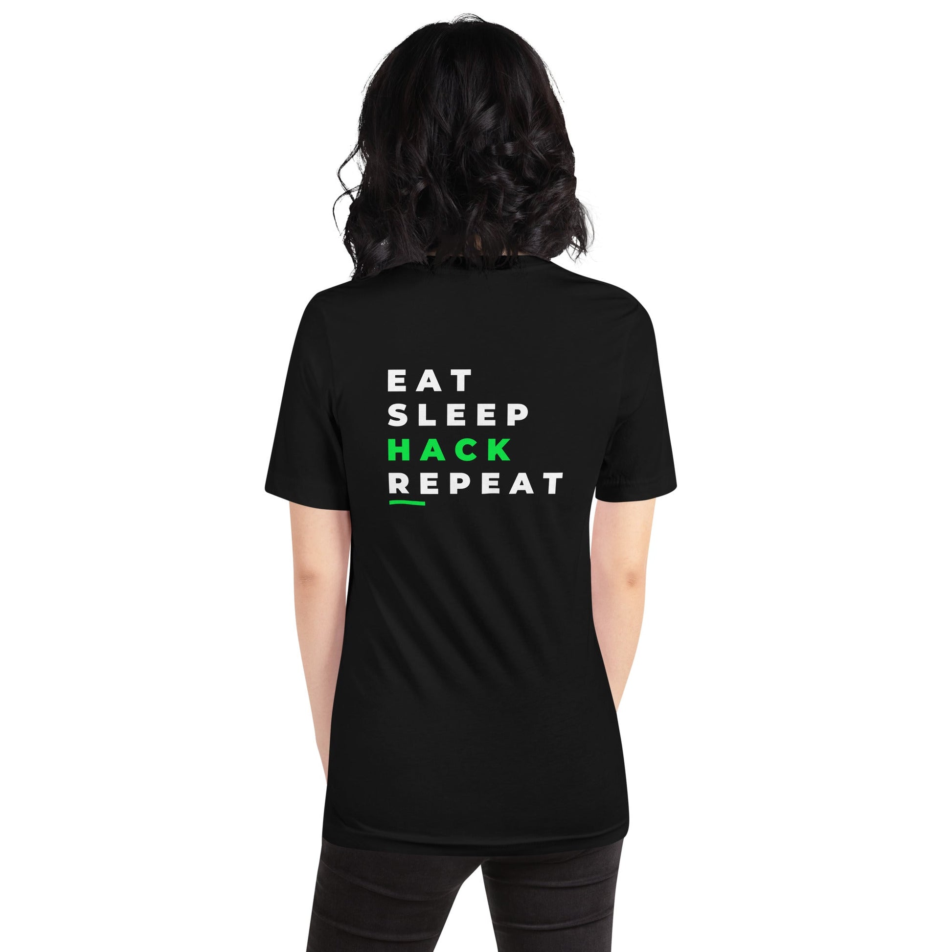 Eat, Sleep, Hack, Repeat V2 - Unisex t-shirt ( Back Print ) by DarkByteGear