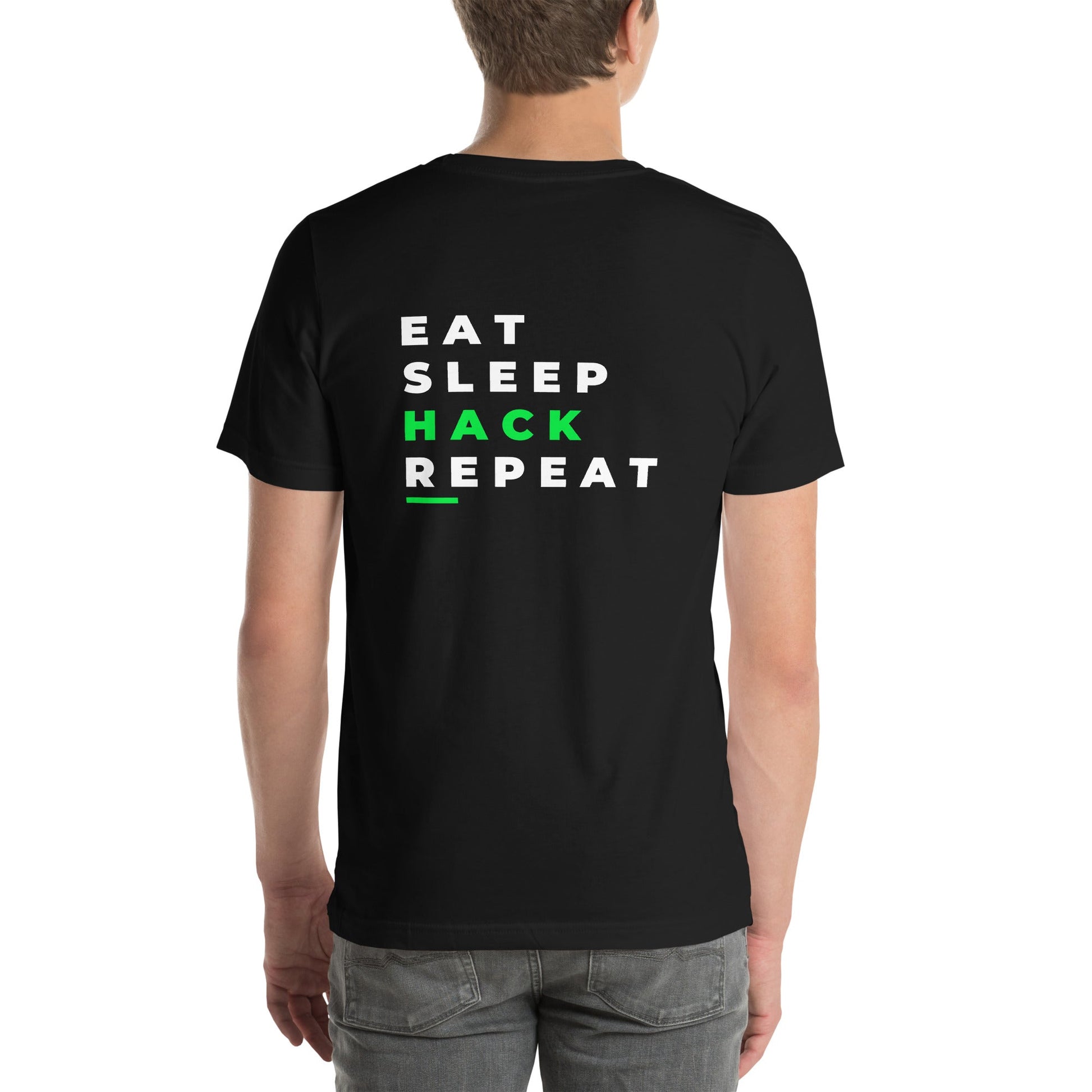 Eat, Sleep, Hack, Repeat V2 - Unisex t-shirt ( Back Print ) by DarkByteGear