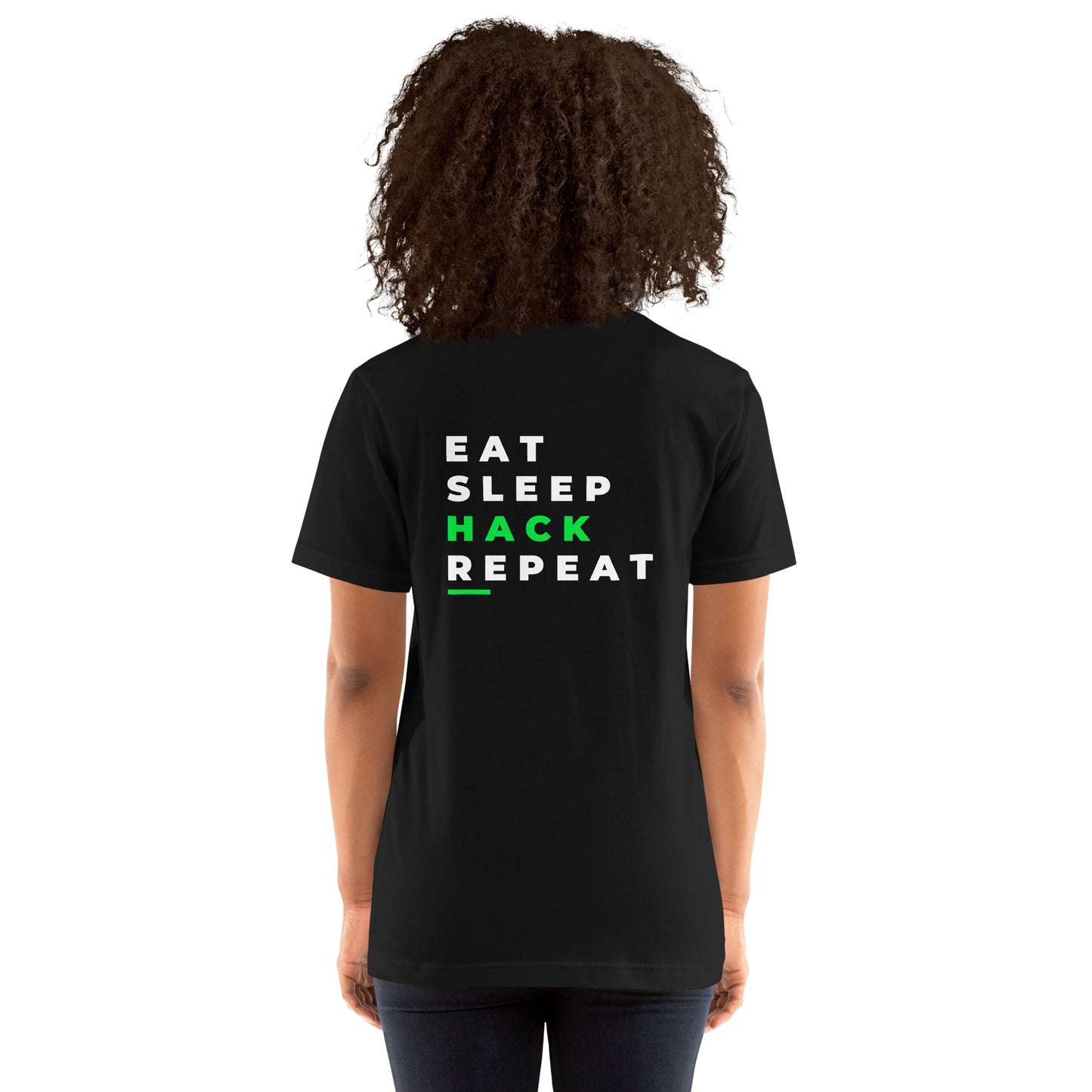 Eat, Sleep, Hack, Repeat V2 - Unisex t-shirt ( Back Print ) by DarkByteGear
