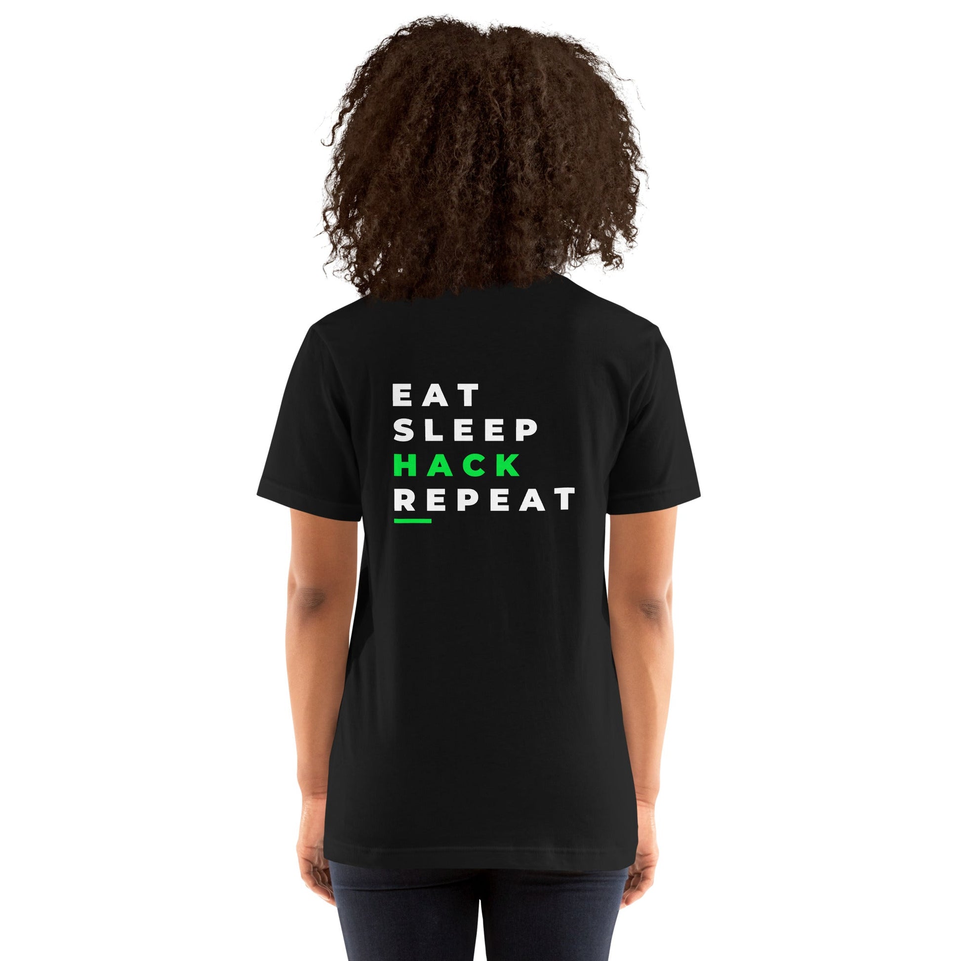 Eat, Sleep, Hack, Repeat V2 - Unisex t-shirt ( Back Print ) by DarkByteGear