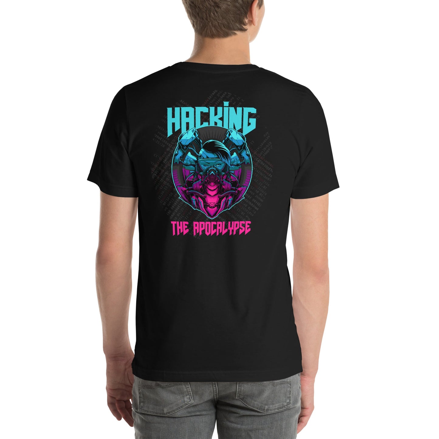 Hacking the apocalypse V2 - Unisex t-shirt ( Back Print ) by DarkByteGear