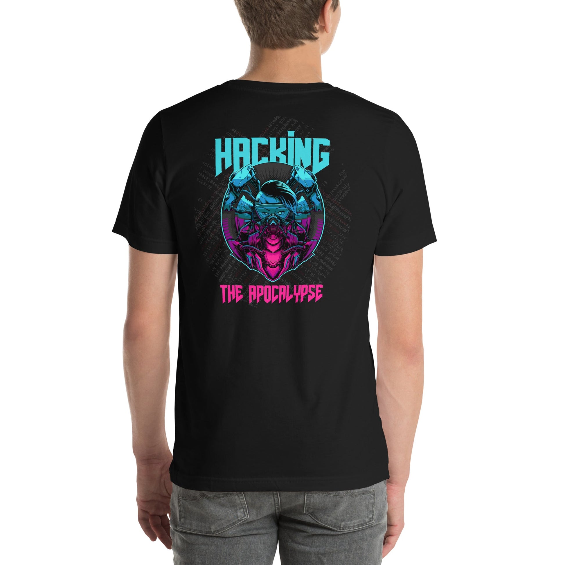 Hacking the apocalypse V2 - Unisex t-shirt ( Back Print ) by DarkByteGear