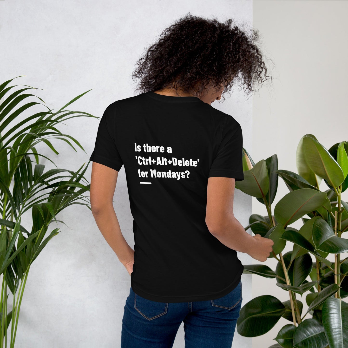 Is there a 'Ctrl+Alt+Delete' for Mondays? - Unisex t-shirt ( Back Print ) by DarkByteGear