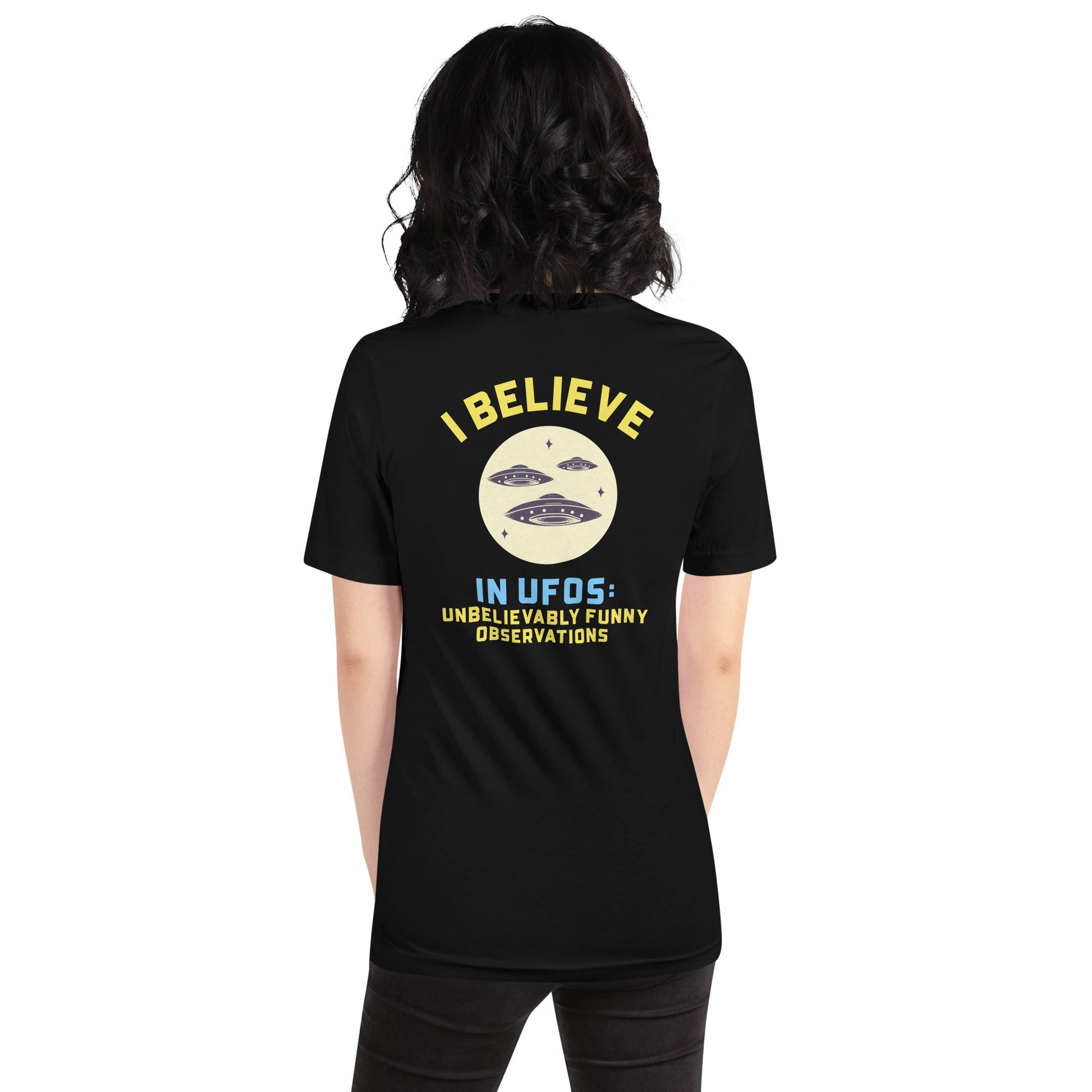 I believe in UFOs Unbelievably Funny Observations - Unisex t-shirt (back print) by DarkByteGear