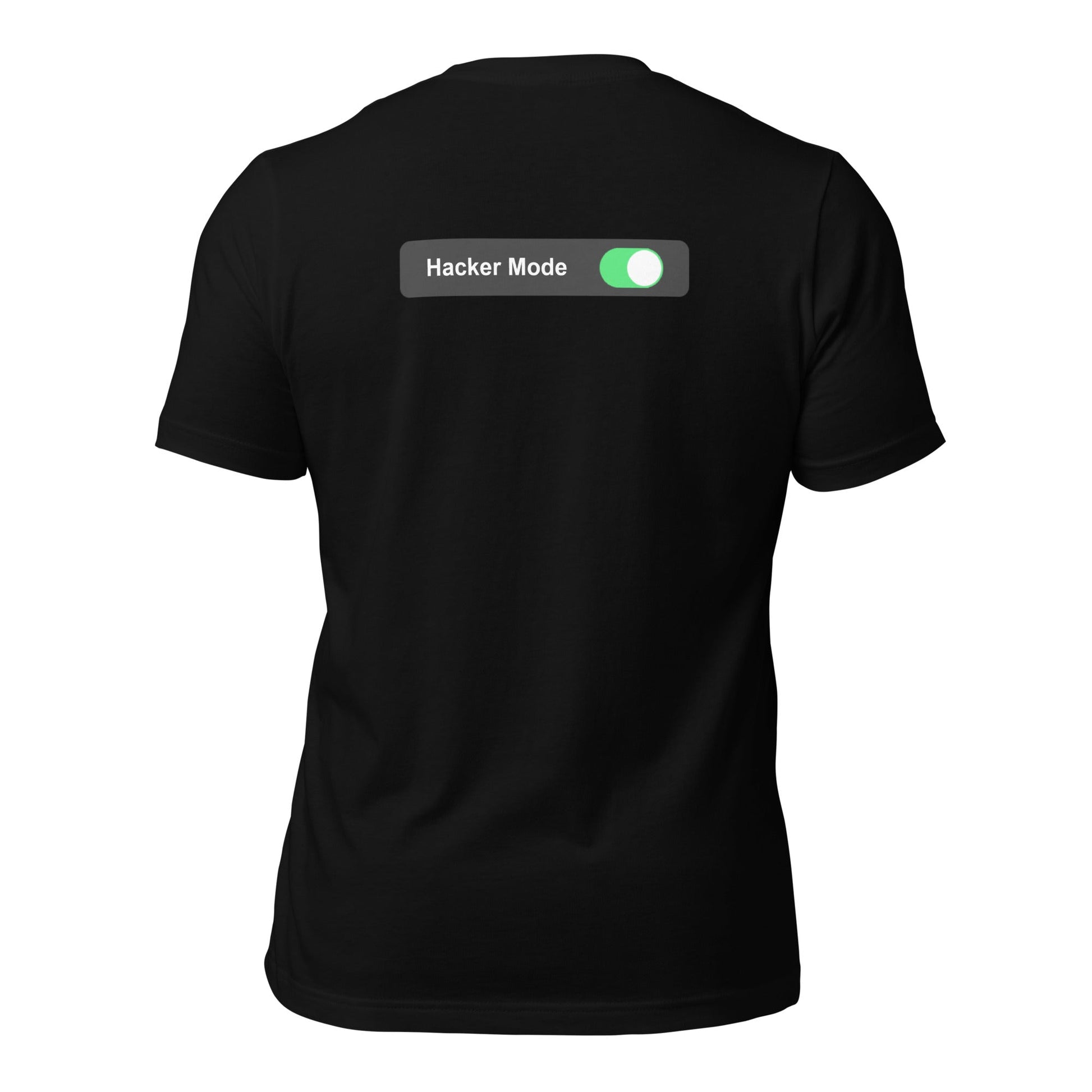 Hacker Mode On - Unisex t-shirt (back print) by DarkByteGear