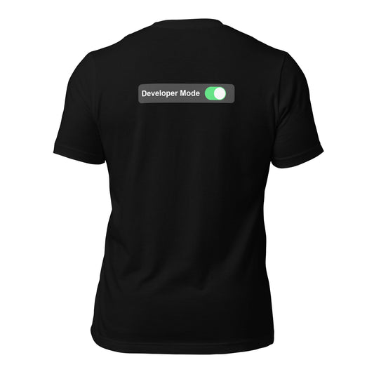 Developer Mode On - Unisex t-shirt (back print) by DarkByteGear