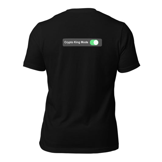 Crypto King Mode On - Unisex t-shirt (back print) by DarkByteGear