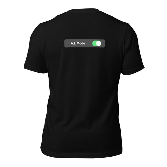AI mode On - Unisex t-shirt (back print) by DarkByteGear