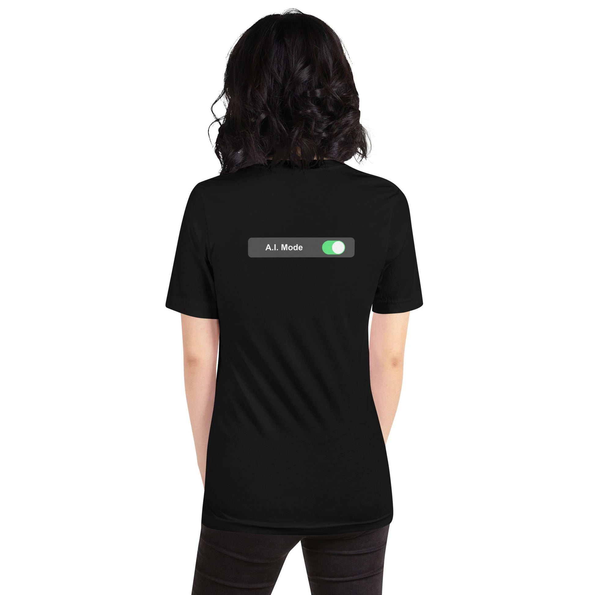 AI mode On - Unisex t-shirt (back print) by DarkByteGear