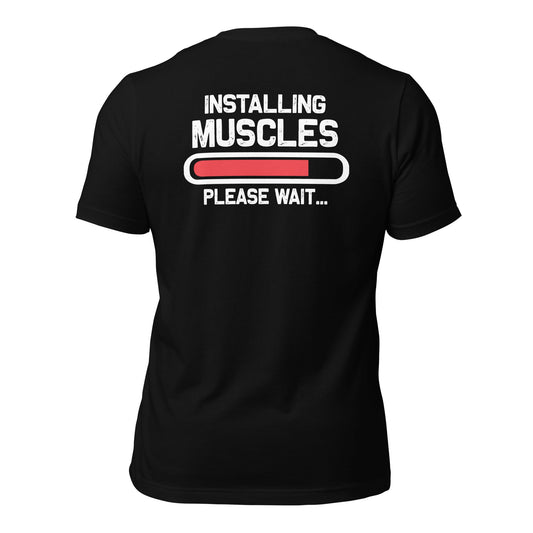 Installing muscles please wait - Unisex t-shirt (back print) by DarkByteGear