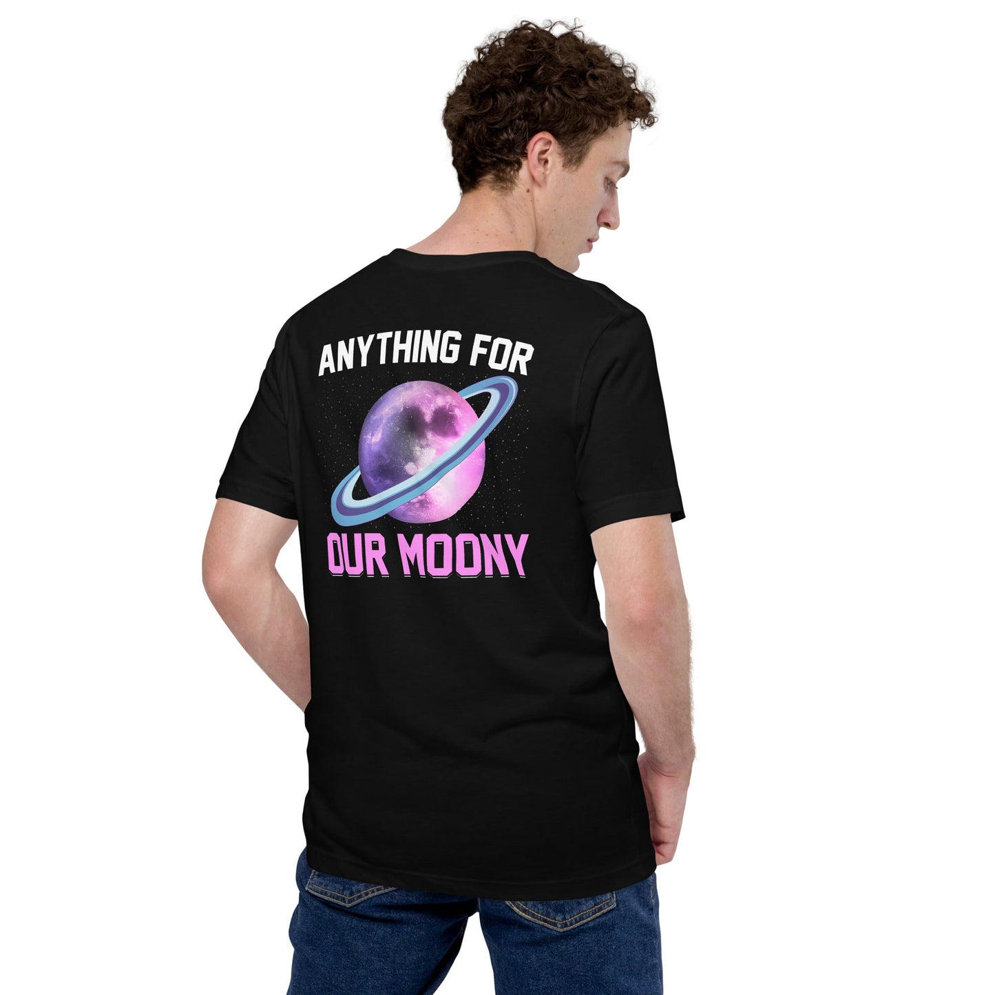 Anything for our moony - Unisex t-shirt (back print) by DarkByteGear