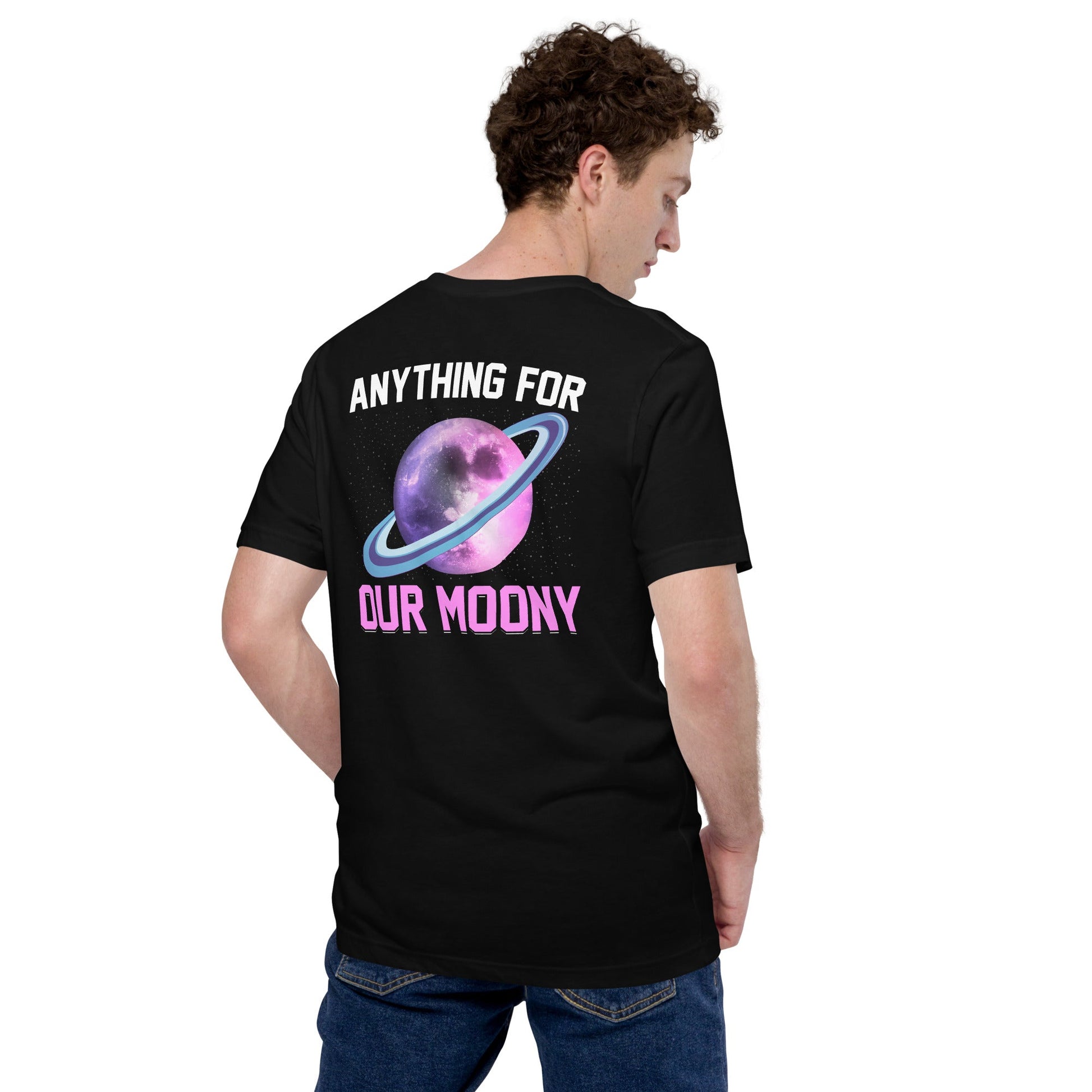 Anything for our moony - Unisex t-shirt (back print) by DarkByteGear