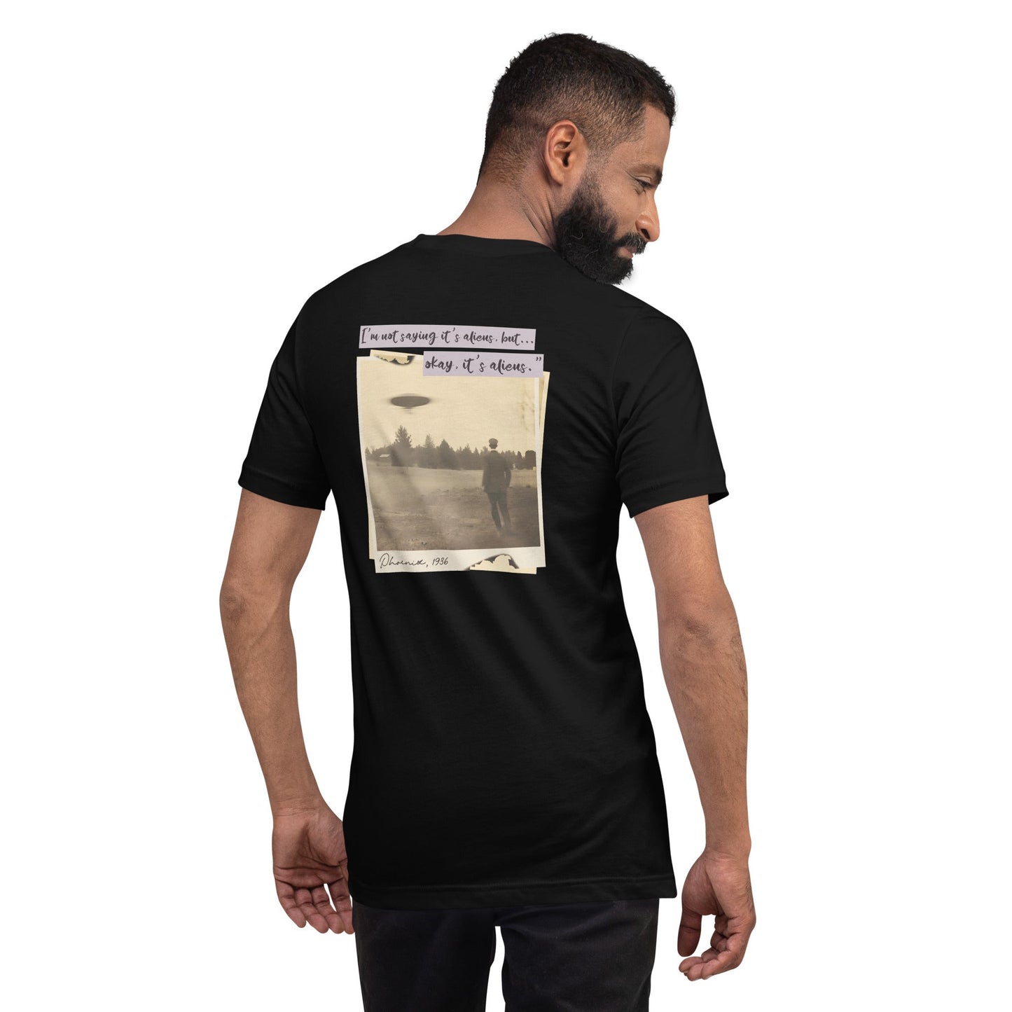 I am not saying it's aliens but, Okay! it's aliens V1 - Unisex t-shirt ( Back Print ) by DarkByteGear