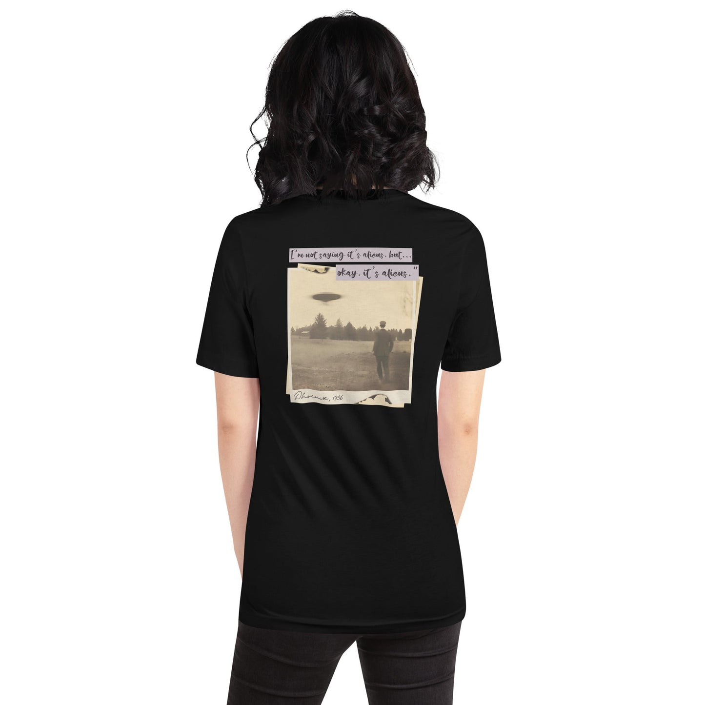 I am not saying it's aliens but, Okay! it's aliens V1 - Unisex t-shirt ( Back Print ) by DarkByteGear