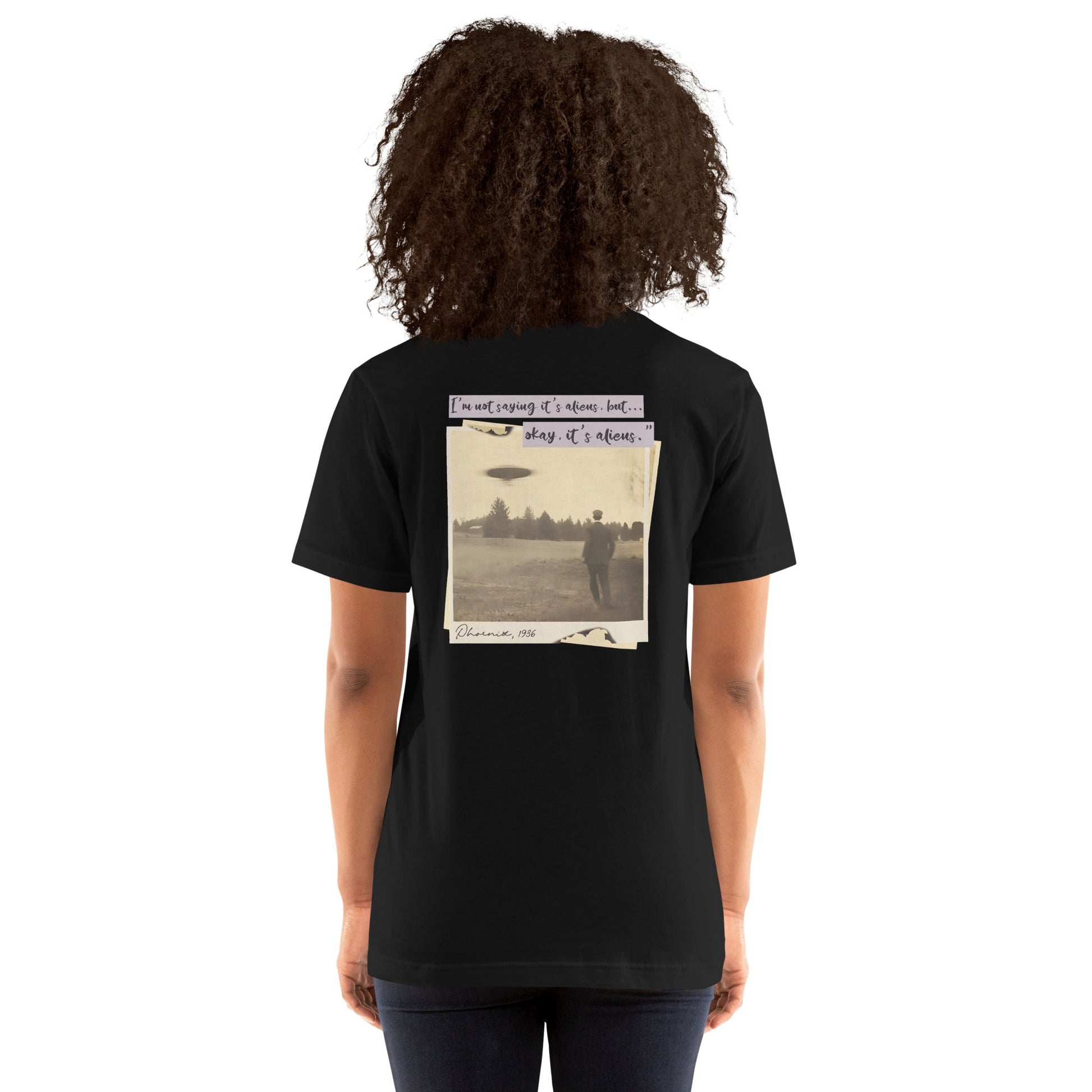 I am not saying it's aliens but, Okay! it's aliens V1 - Unisex t-shirt ( Back Print ) by DarkByteGear