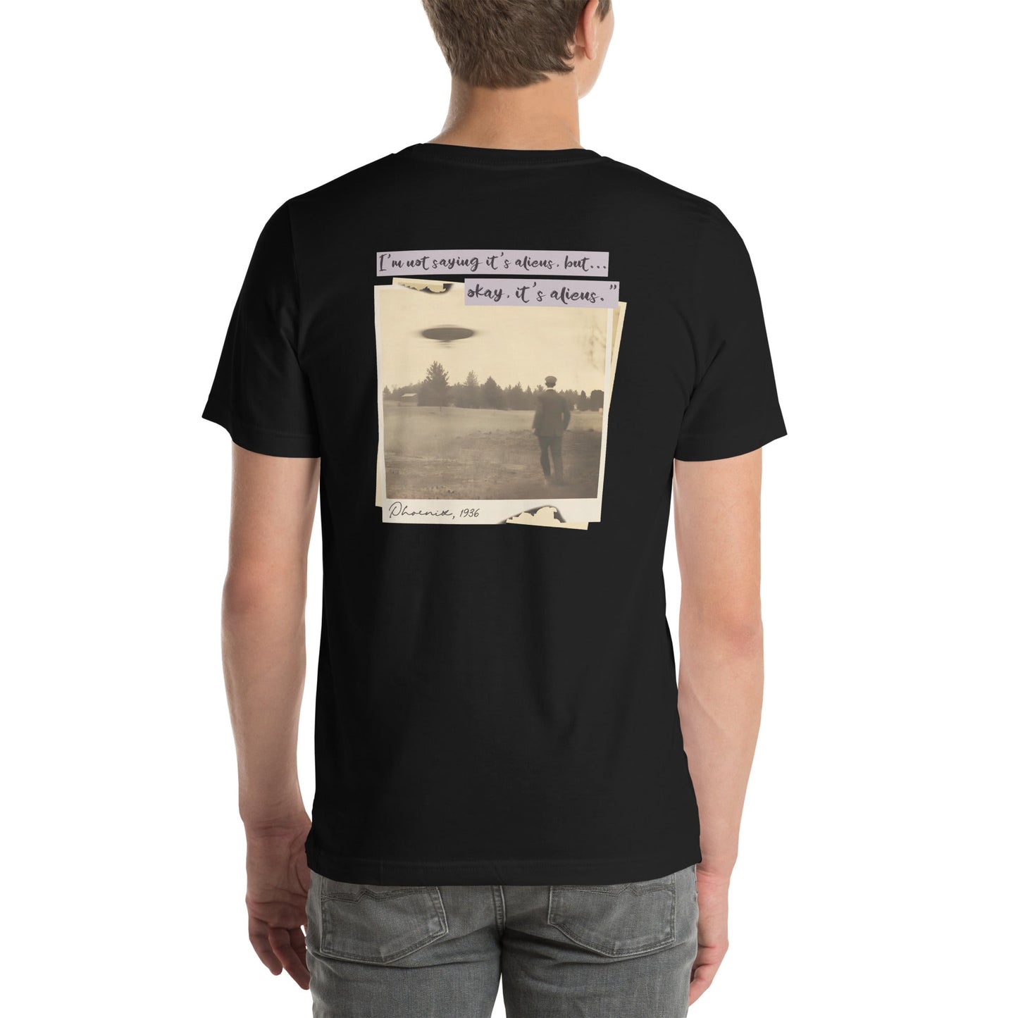 I am not saying it's aliens but, Okay! it's aliens V1 - Unisex t-shirt ( Back Print ) by DarkByteGear