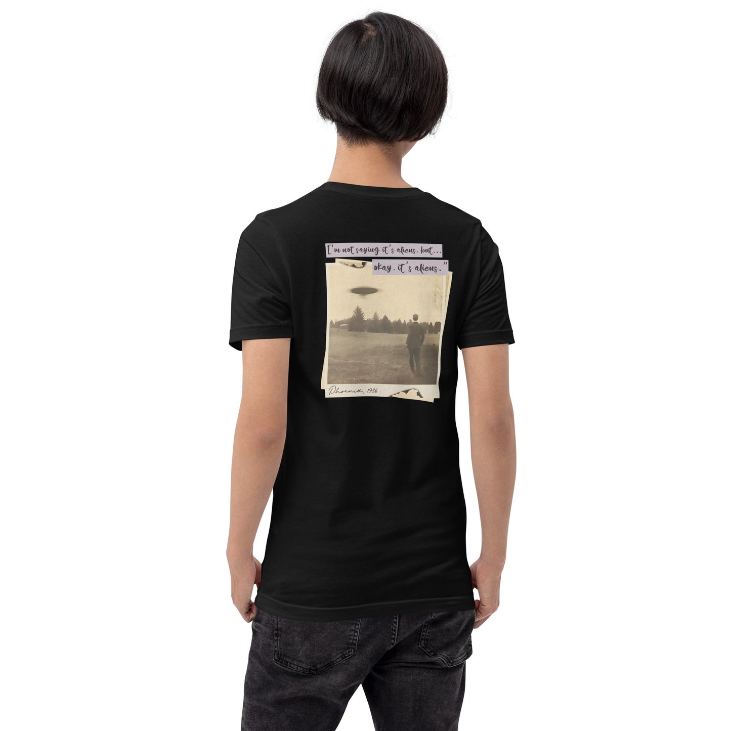 I am not saying it's aliens but, Okay! it's aliens V1 - Unisex t-shirt ( Back Print ) by DarkByteGear