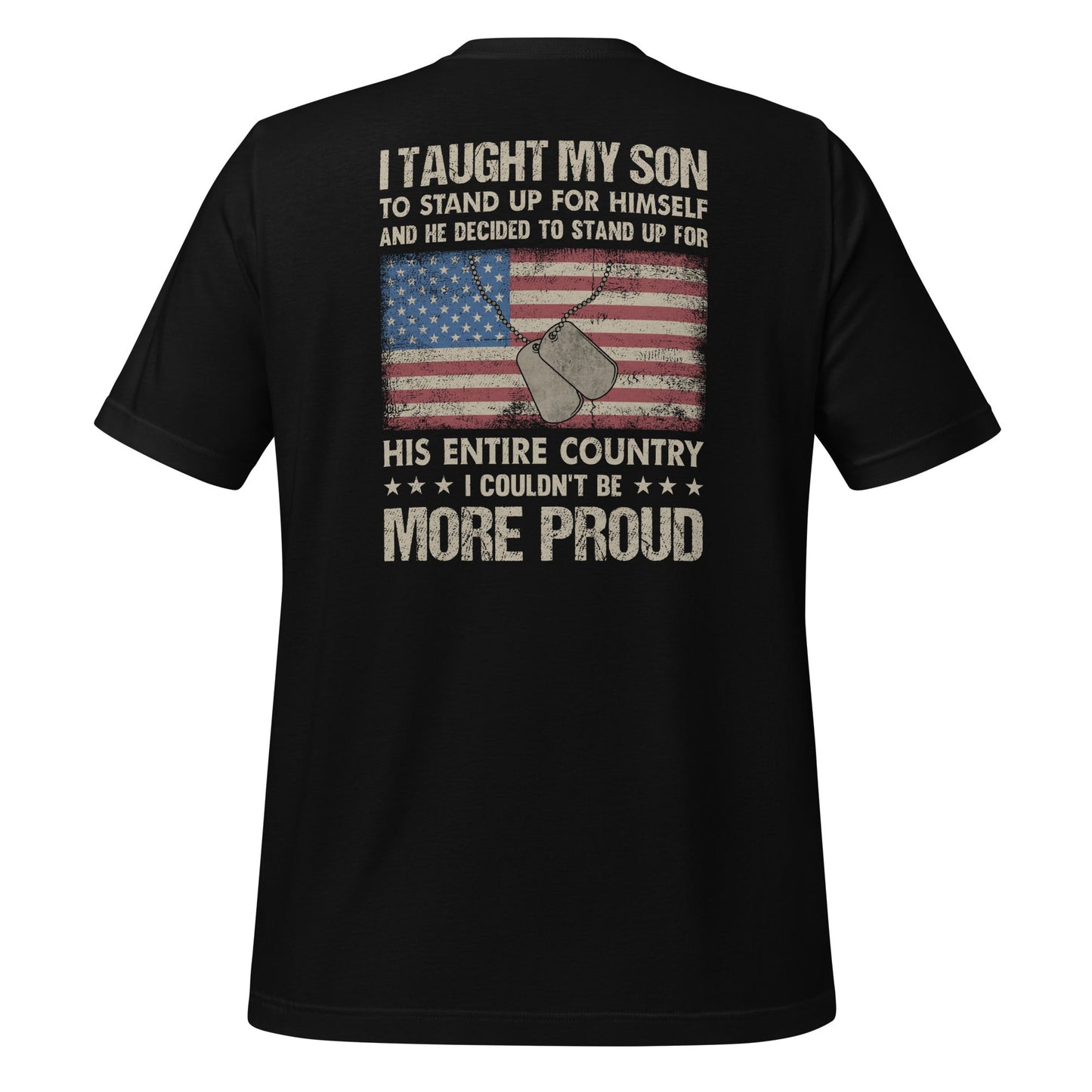 I Taught my son to Stand up for himself - Unisex t-shirt ( Back Print ) by DarkByteGear