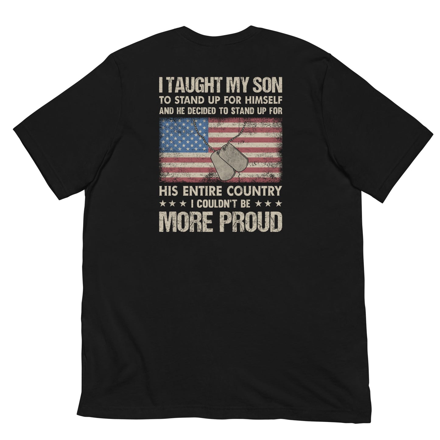 I Taught my son to Stand up for himself - Unisex t-shirt ( Back Print ) by DarkByteGear