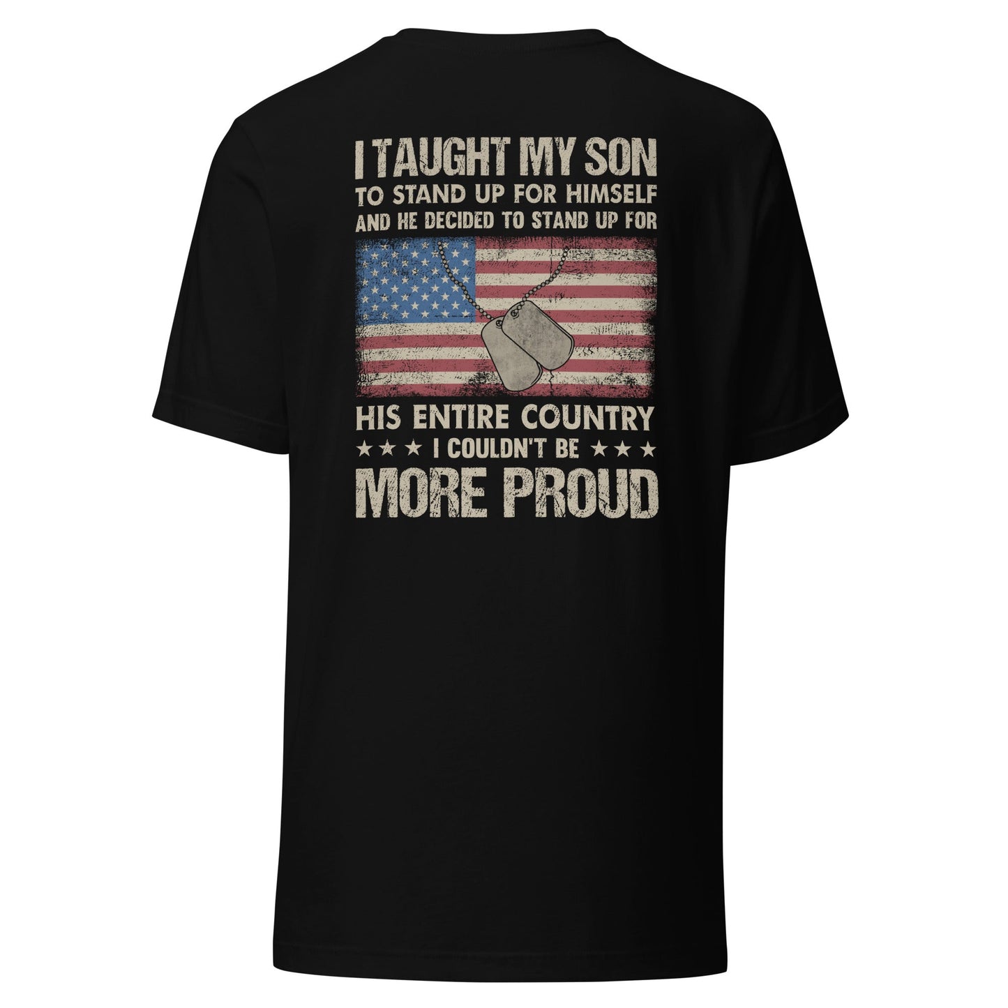 I Taught my son to Stand up for himself - Unisex t-shirt ( Back Print ) by DarkByteGear