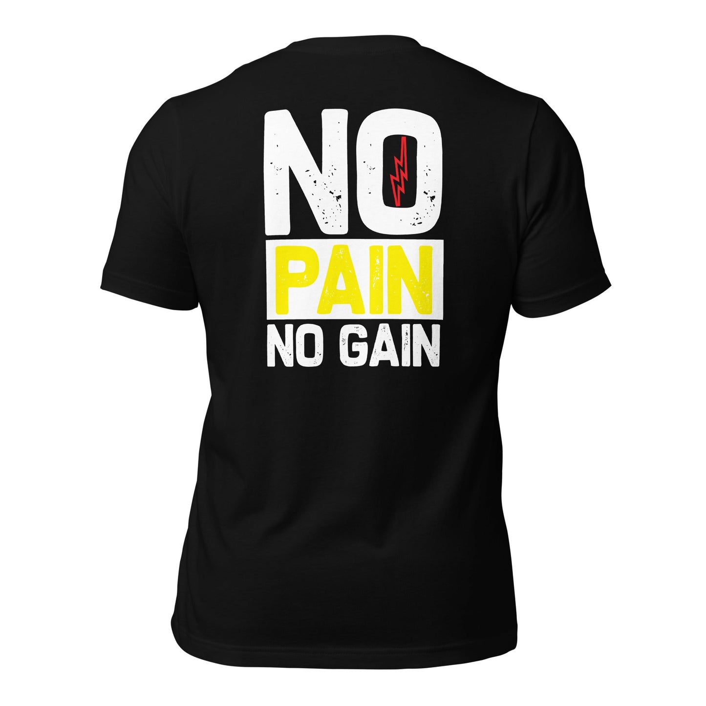 No Pain No Gain - Unisex t-shirt ( Back Print ) by DarkByteGear