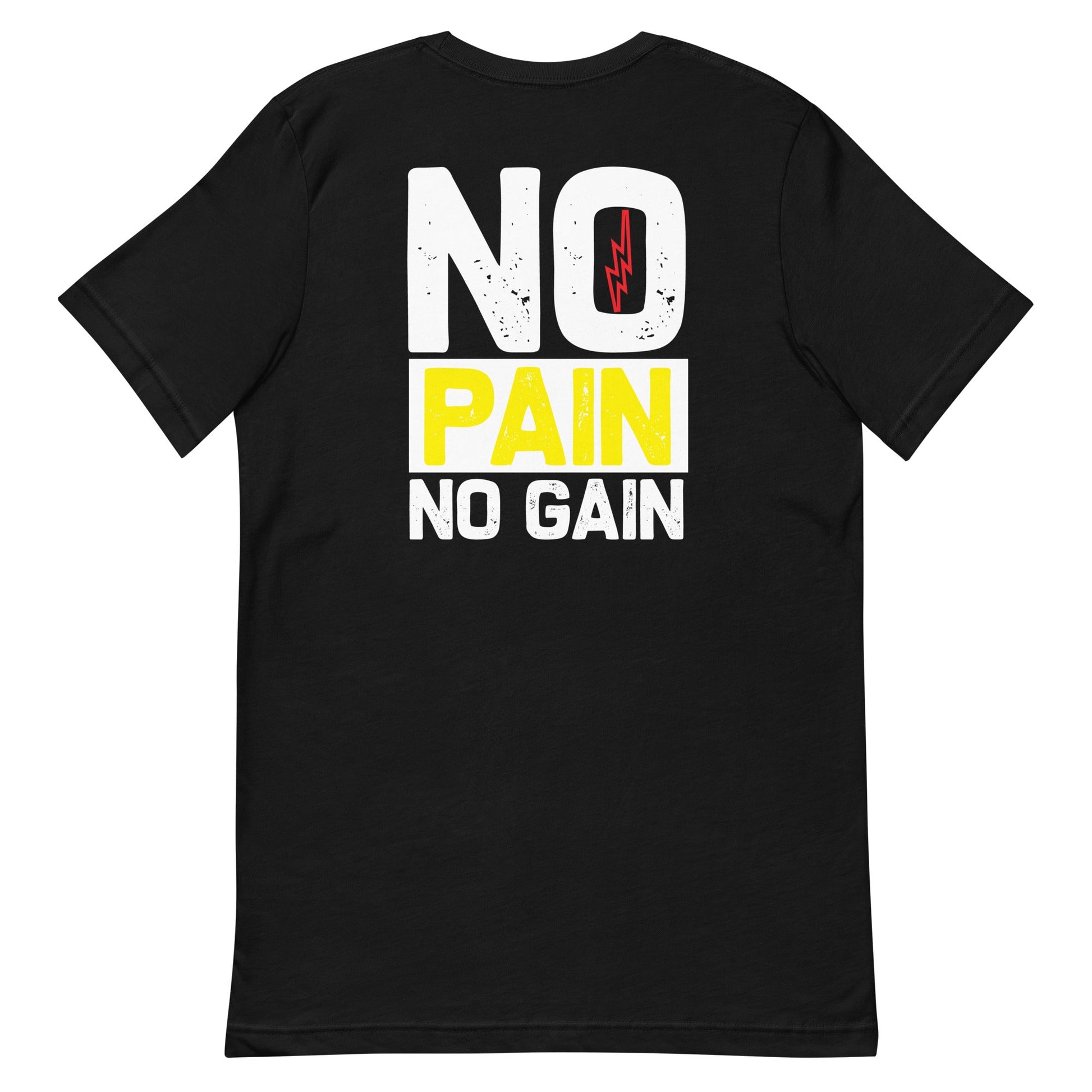 No Pain No Gain - Unisex t-shirt ( Back Print ) by DarkByteGear