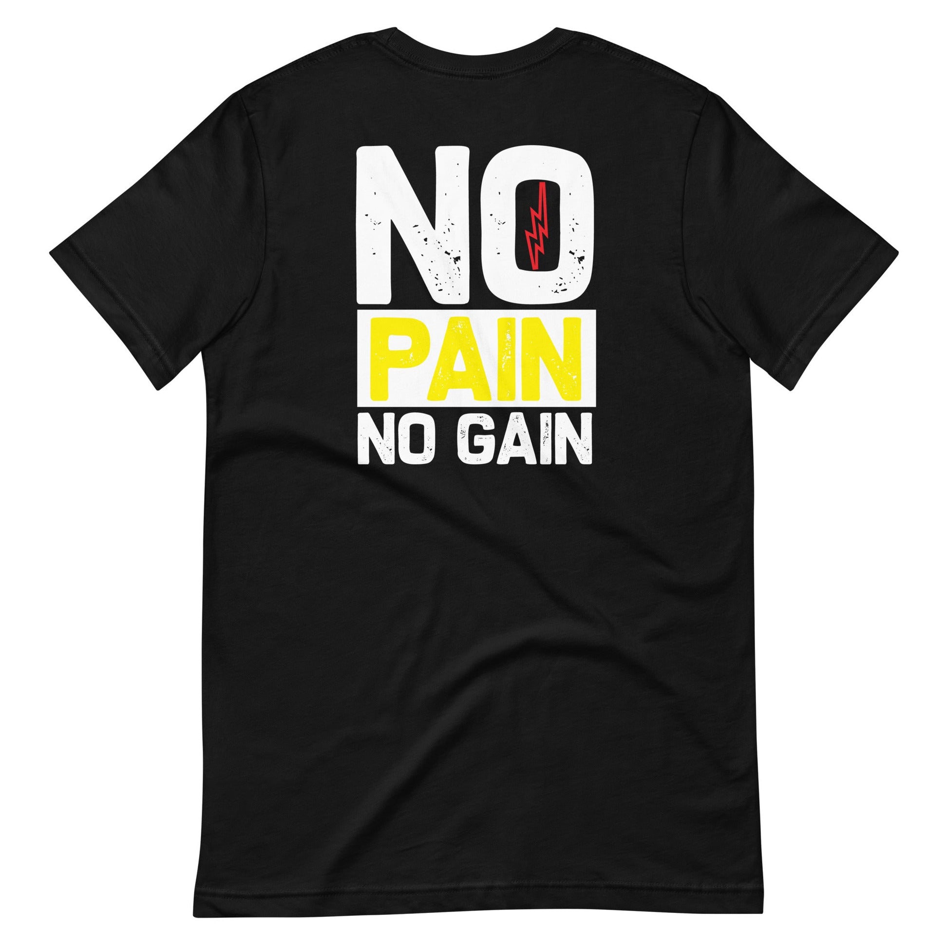 No Pain No Gain - Unisex t-shirt ( Back Print ) by DarkByteGear