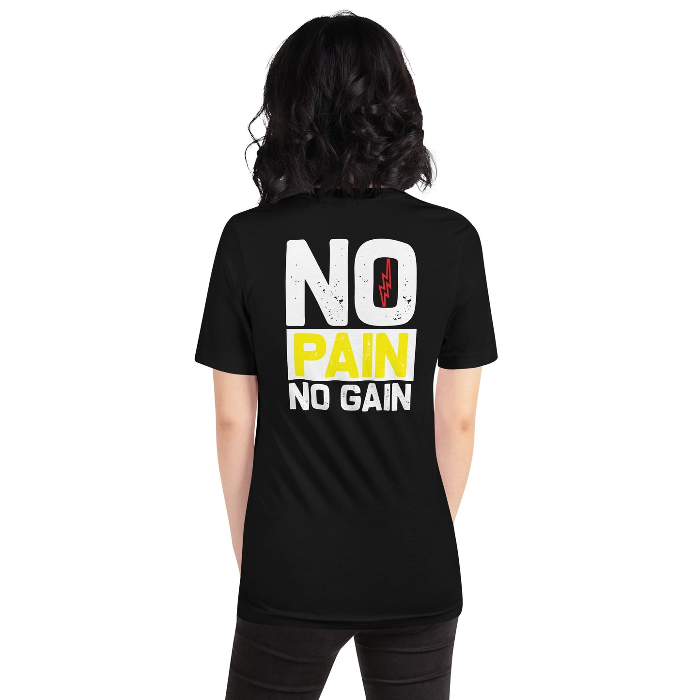 No Pain No Gain - Unisex t-shirt ( Back Print ) by DarkByteGear