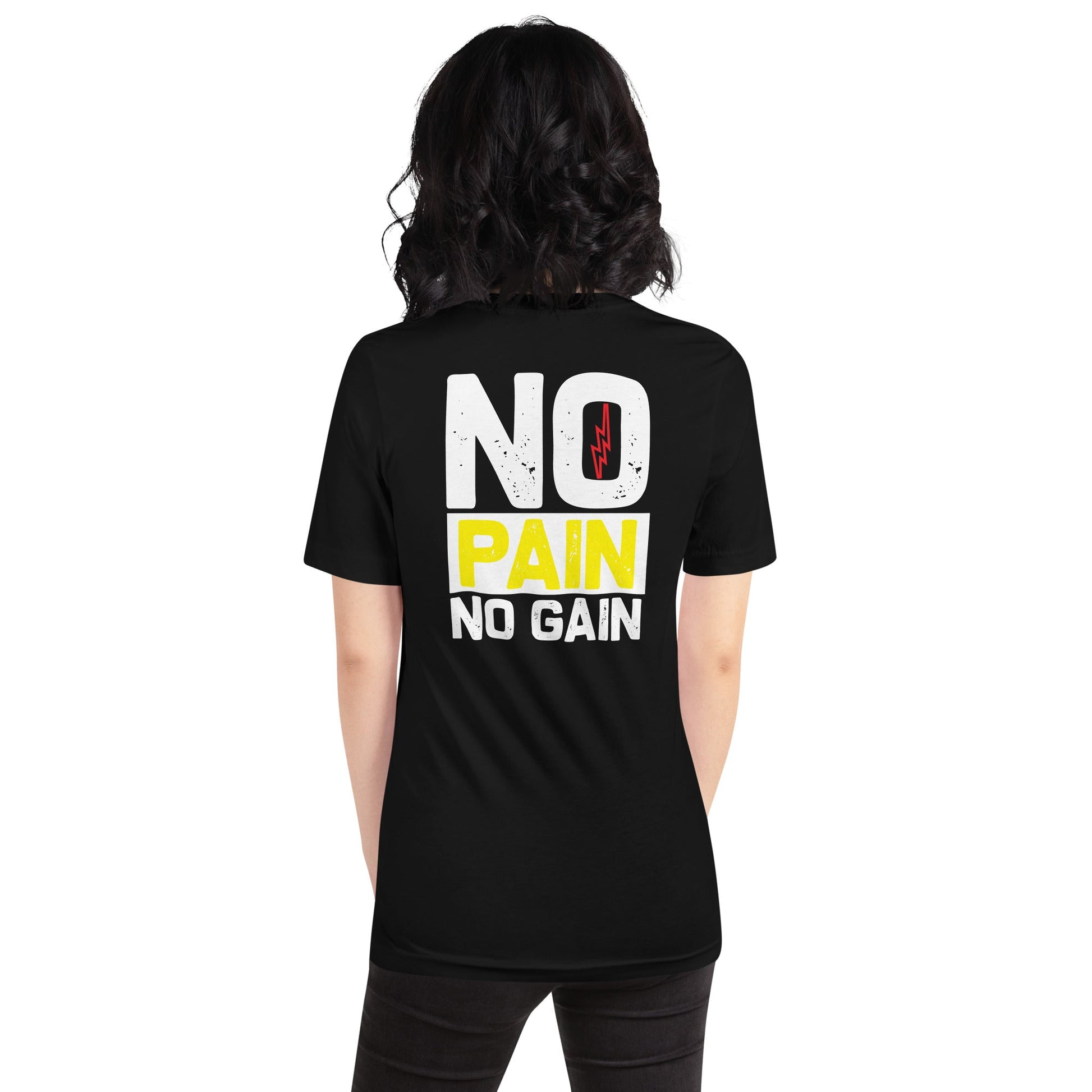 No Pain No Gain - Unisex t-shirt ( Back Print ) by DarkByteGear